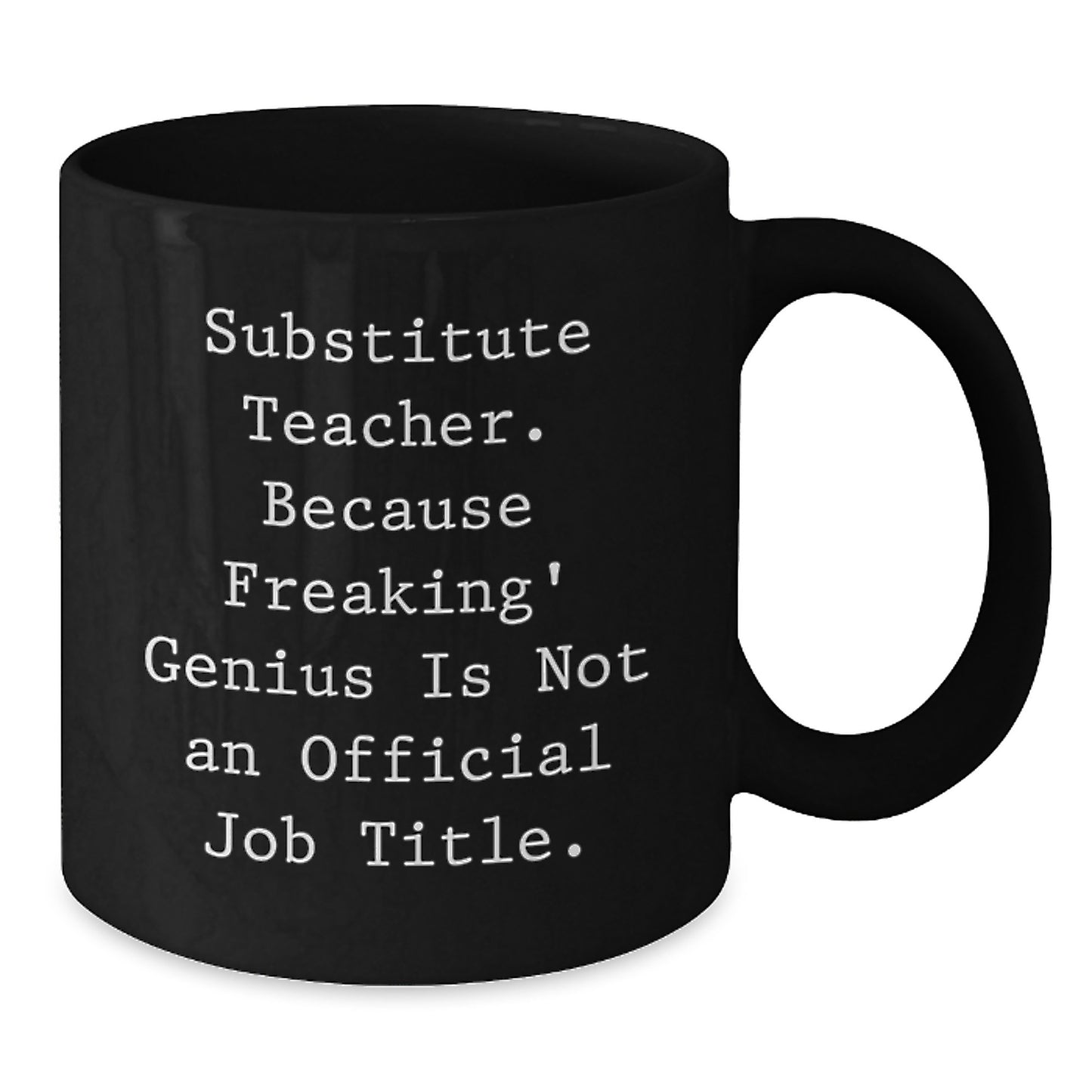 Substitute Teacher Keepsake Ceramic Mug for Him 11oz Birthday Gift - Additional