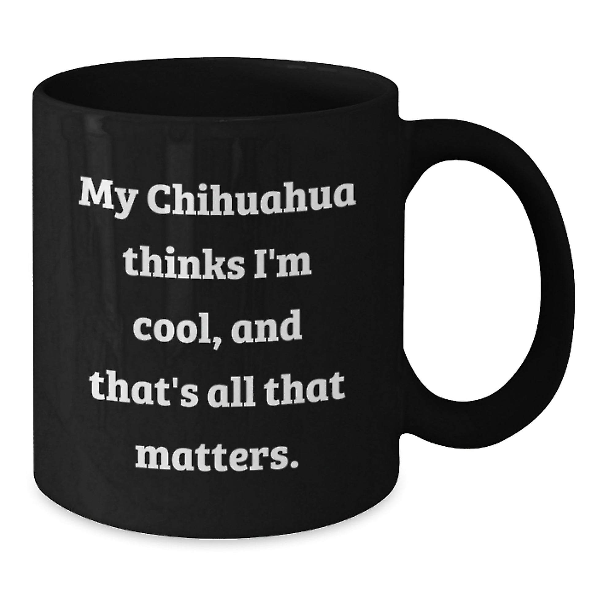 Funny Chihuahua Dog Black Coffee Mugs Chihuahua Dog Lover Gifts from Men to Chihuahua Dog Owners on Birthday - Additional