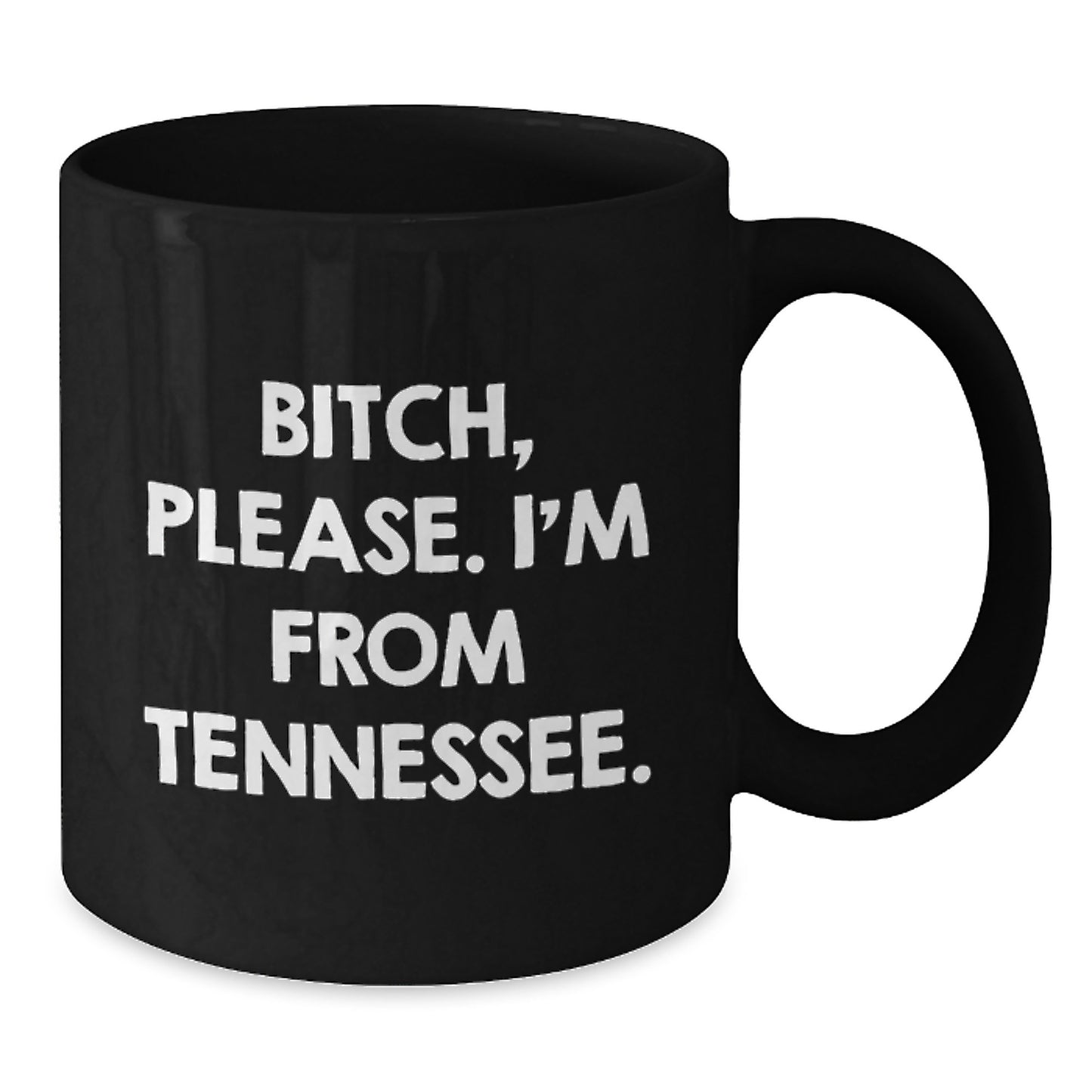 Funny Tennessee Mugs, B-tch Please I'm From Tennessee Gifts for Men Friends, Black Coffee Mug Gift from Tennessee Lover - Additional