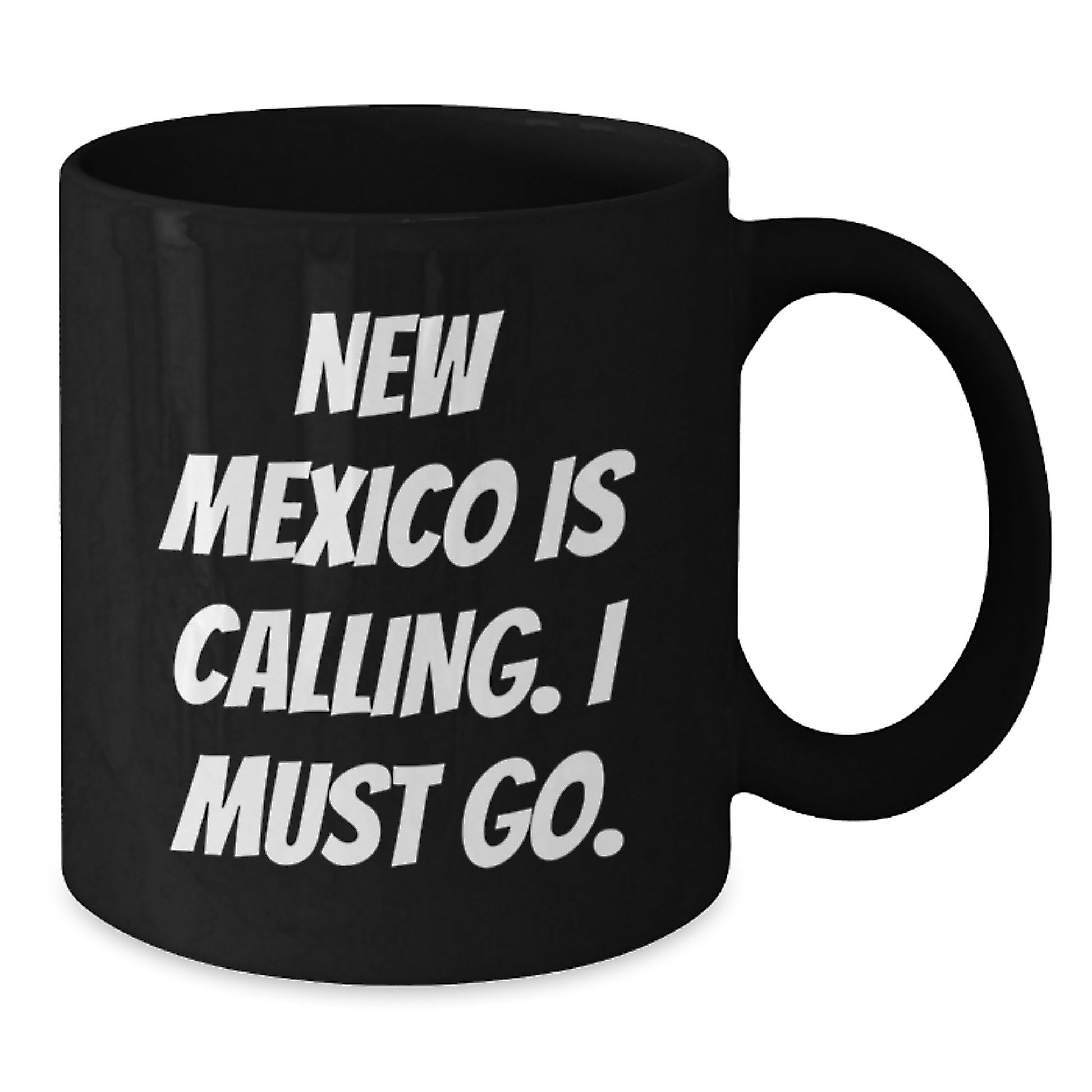 New Mexico Gifts for Friends - Funny Black Coffee Mug, 'New Mexico Is Calling. I Must Go.' Quote, Birthday Unique Gifts - Additional