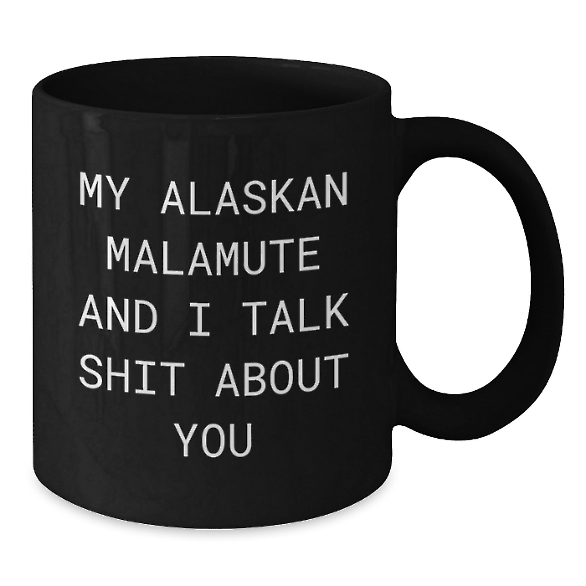 Funny Alaskan Malamute Dog Black Coffee Mug Gifts from Men to Women on Mother's Day - Additional