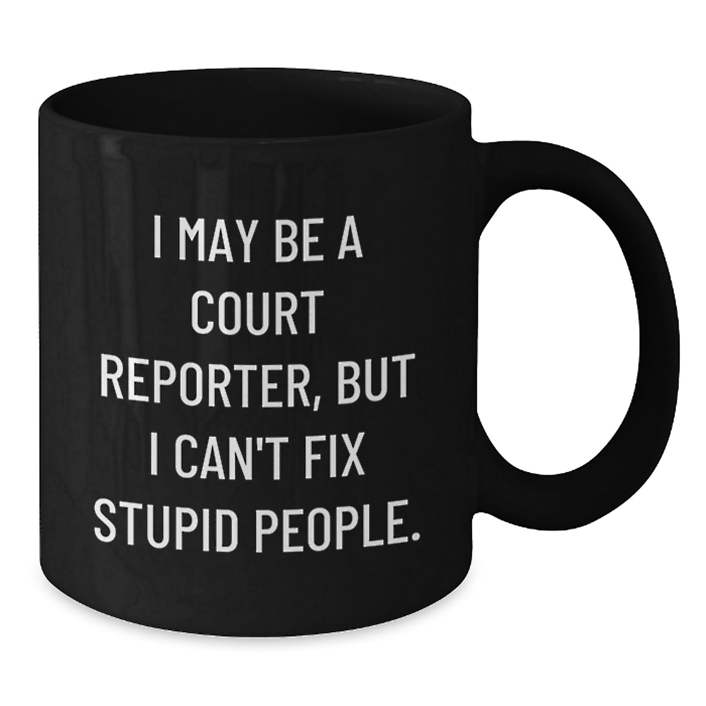 Funny Court Reporter Gifts for Men, Inspirational Humor Quote Black Coffee Mug, Perfect Graduation Unique Gifts for Court Reporters, Court Reporter Mug, Gifts from Friends, Family, Coworkers - Additional