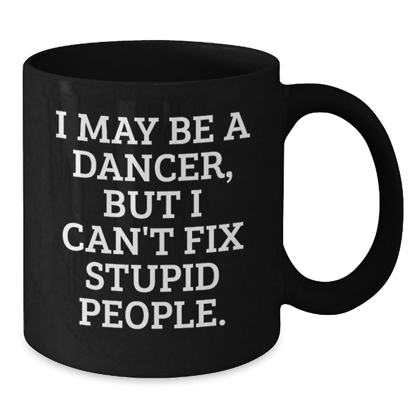 Birthday Gift Keepsake Black Coffee Mug for Her – I May Be A Dancer - Additional