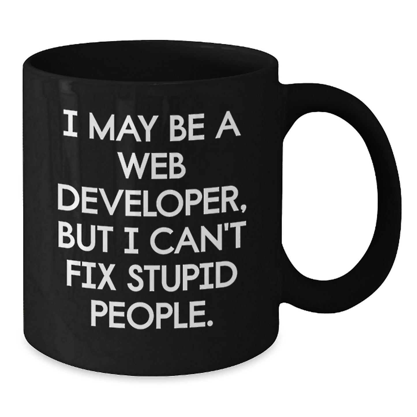 Web Developer Funny Quote Black Coffee Mugs - Gifts for Web Dev Friends from Family - Additional