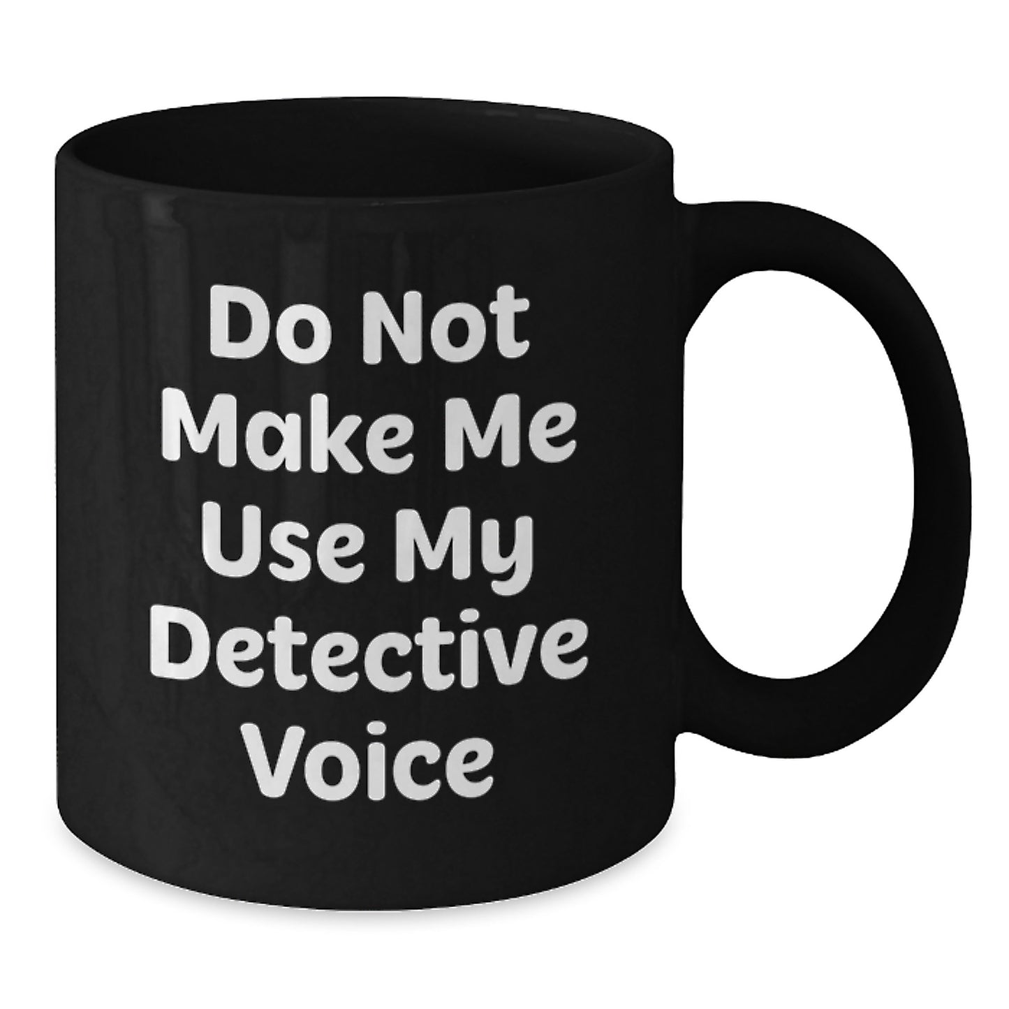 Funny Detective Gift Black Coffee Mug for Graduation Unique Gifts from Family Friends - Additional