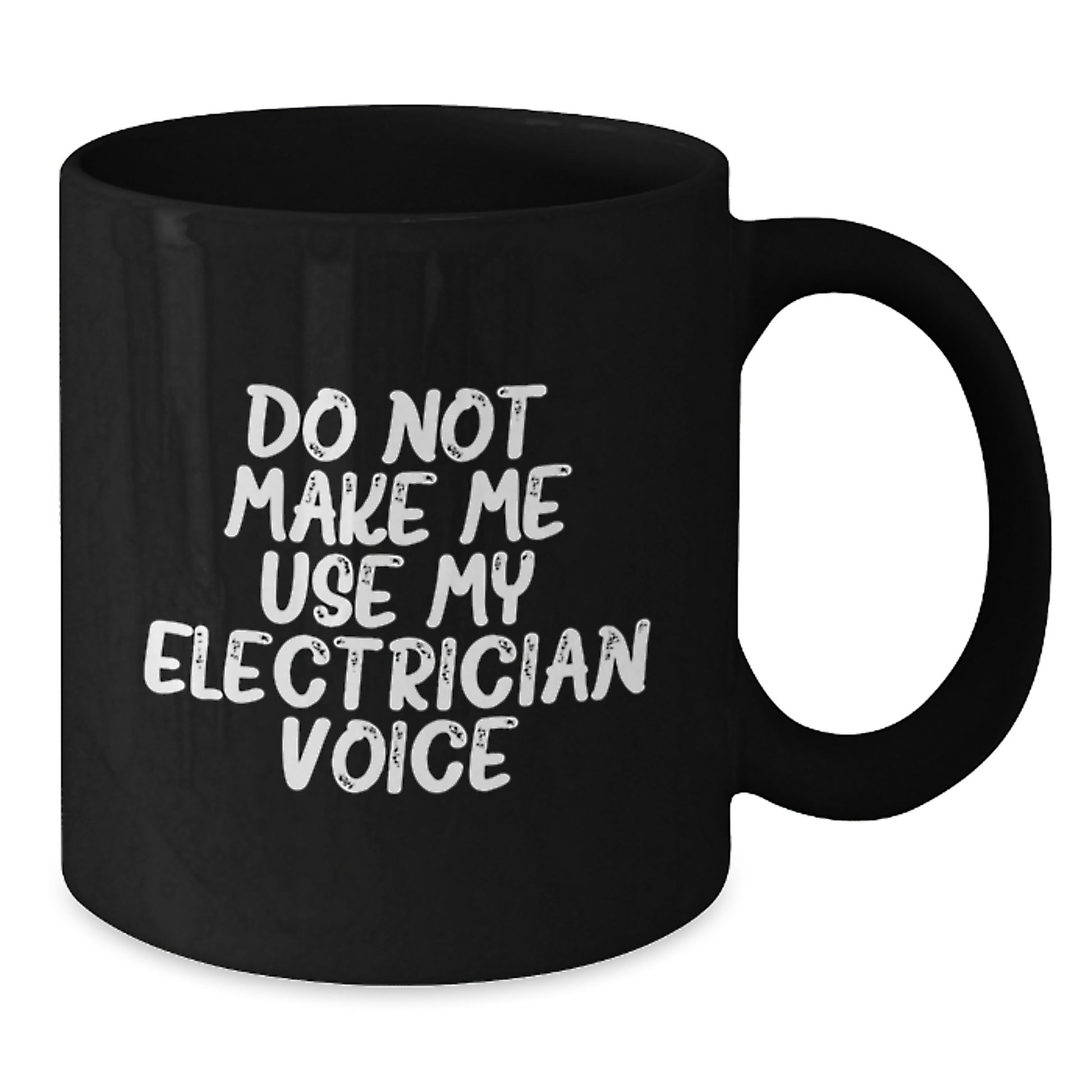 Funny Electrician Gifts from Friends, Unique Black Coffee Mugs for Electrician Men, Do Not Make Me Use My Electrician Voice - Additional