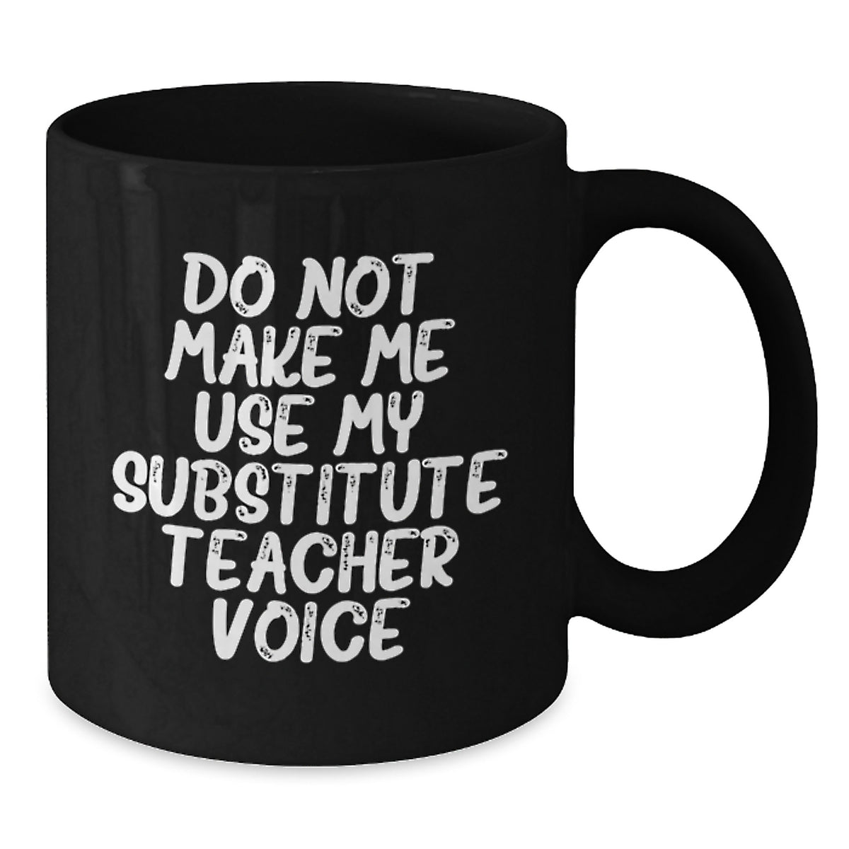 Funny Substitute Teacher Birthday Unique Gift from Friends, Black Coffee Mug for Men Teachers, 'Do Not Make Me Use My Substitute Teacher Voice' Quote - Additional