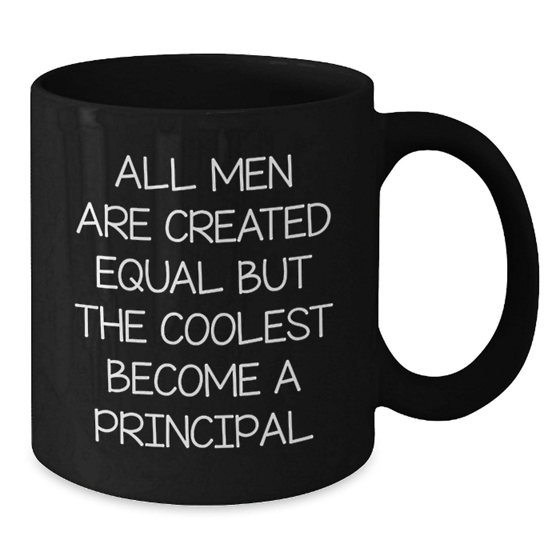 Funny Principal Quote Gifts from Men - All Men Are Created Equal But The Coolest Become A Principal Black Coffee Mug, Unique Principal Office Gifts for Dad, Father's Day Unique Gifts - Additional