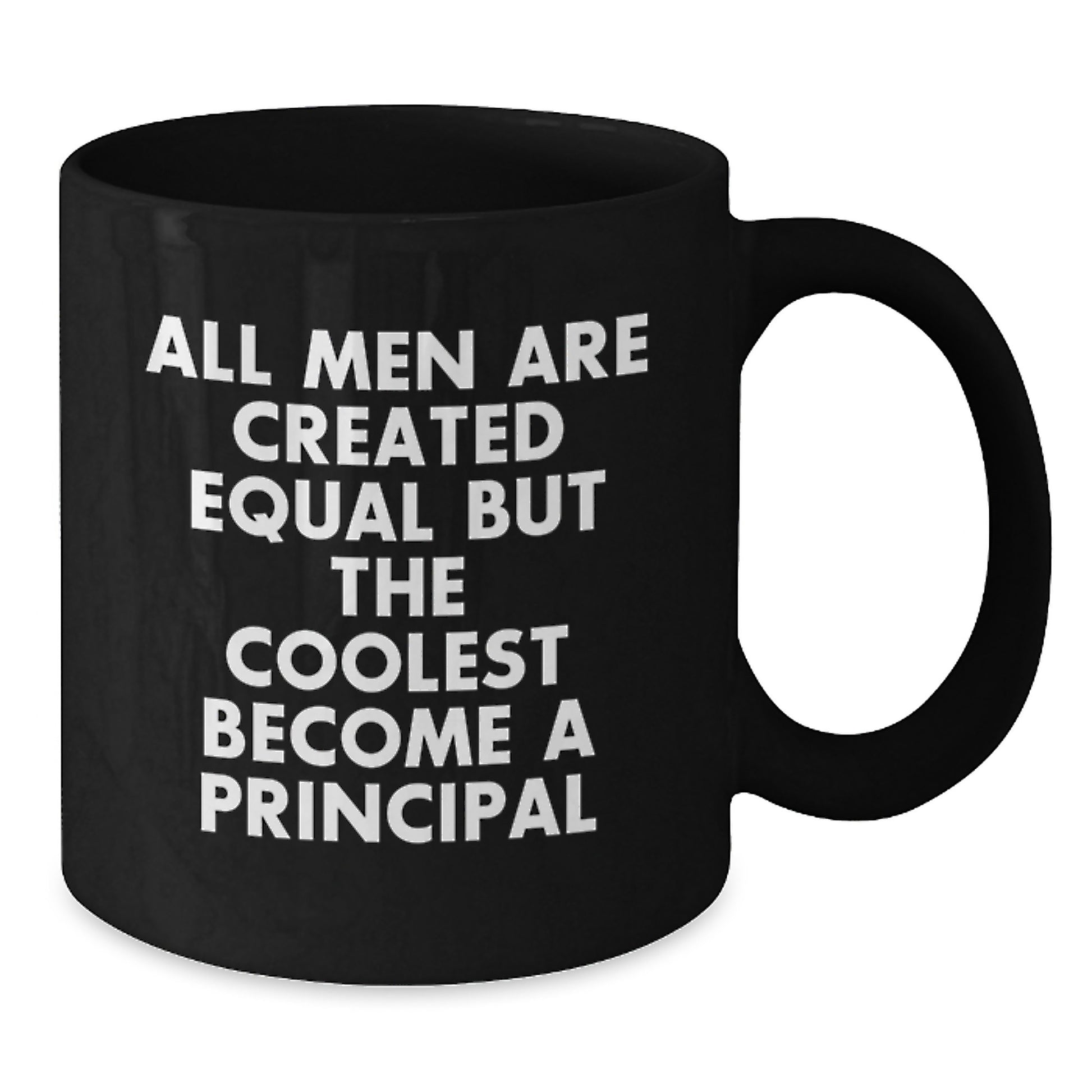 Funny Principal Gifts for Men, Black Coffee Mug with Quote 'All Men Are Created Equal But The Coolest Become A Principal', Perfect Fathers Day Unique Gifts from Family - Additional