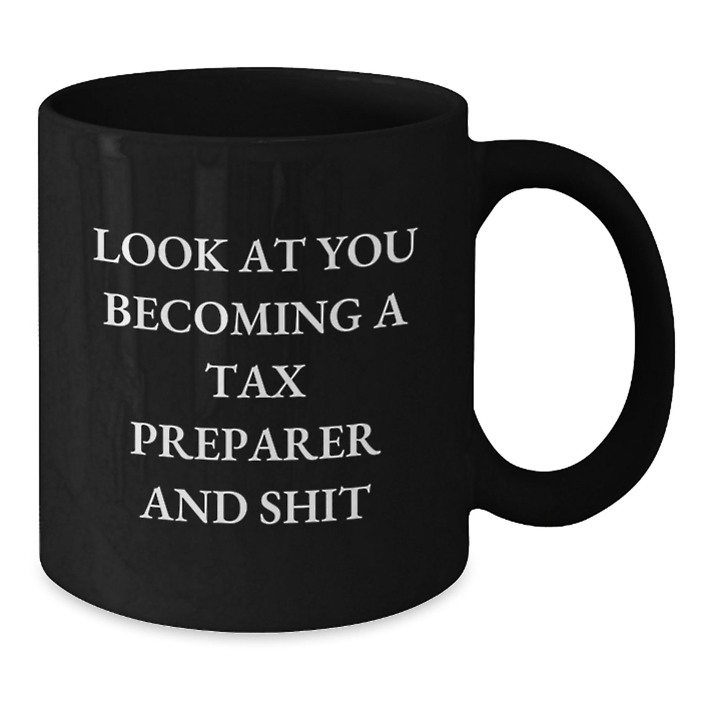 Tax Preparer Keepsake Black Coffee Mug for Him Birthday Gift - Additional