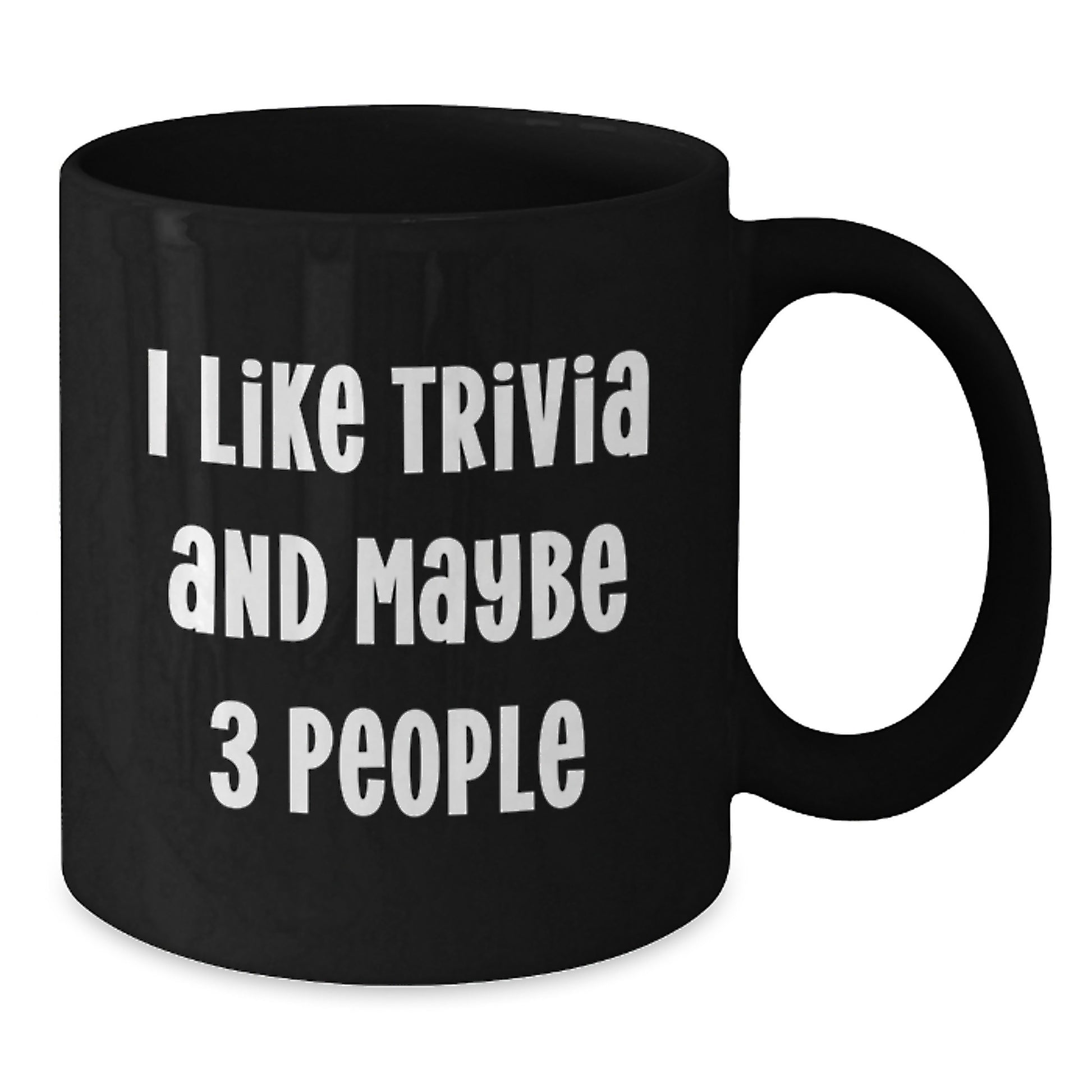 Funny Trivia Gifts for Graduation, Black Coffee Mug - I Like Trivia And Maybe 3 People, Perfect for Trivia Enthusiasts Gifts from Friends to Family - Additional