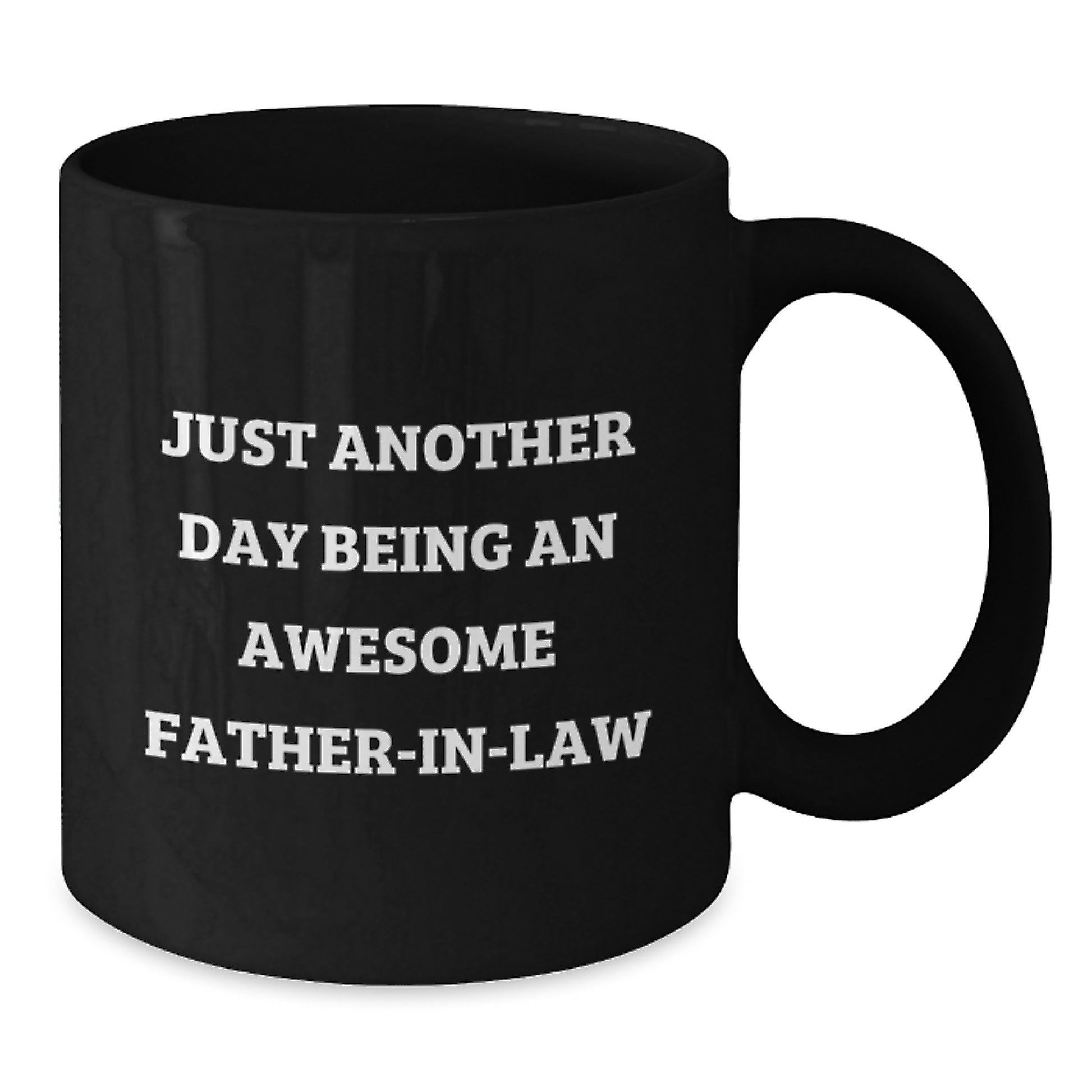 Birthday Gift Mug – Just Another Day Being an Awesome Father-in-law - Additional