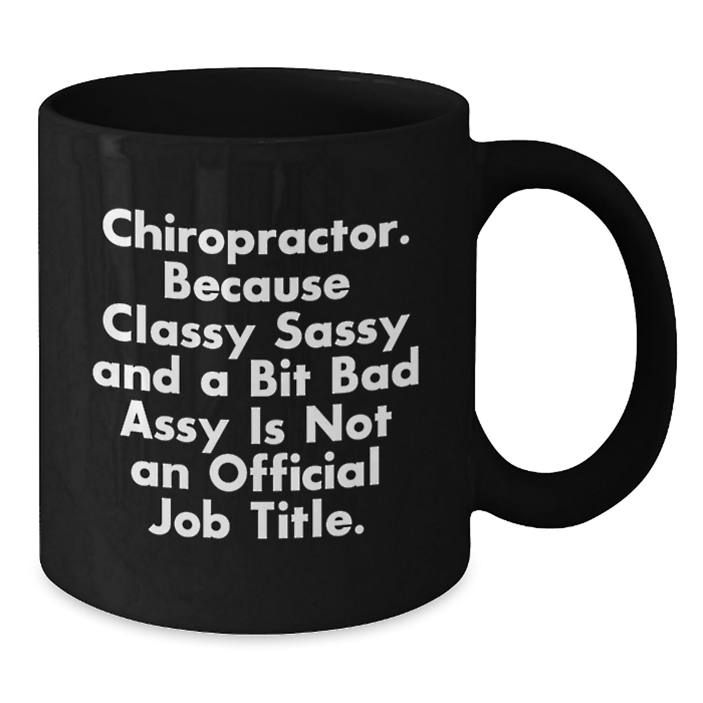 Chiropractor Black Coffee Mug, Funny Quote, Gifts for Chiropractors from Friends, Unique Graduation Gifts for Women, Chiropractor Gifts - Additional