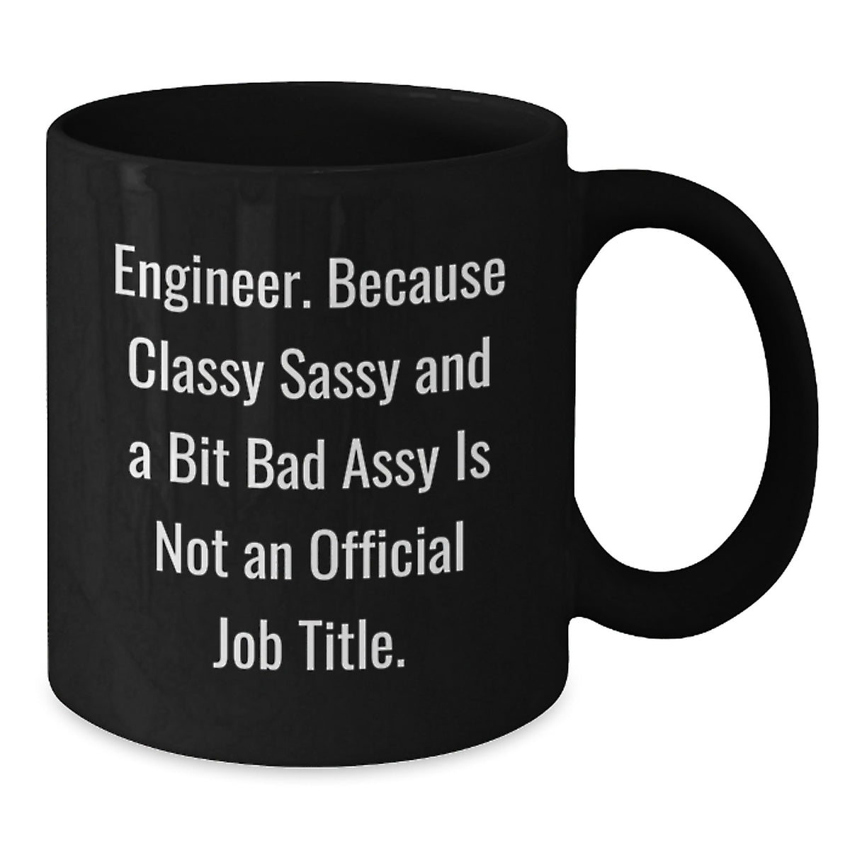 Funny Engineer Birthday Unique Gifts from Friends, Unique Black Coffee Mugs for Engineer Men, Engineer Sassy Coffee Mug Quote - Additional