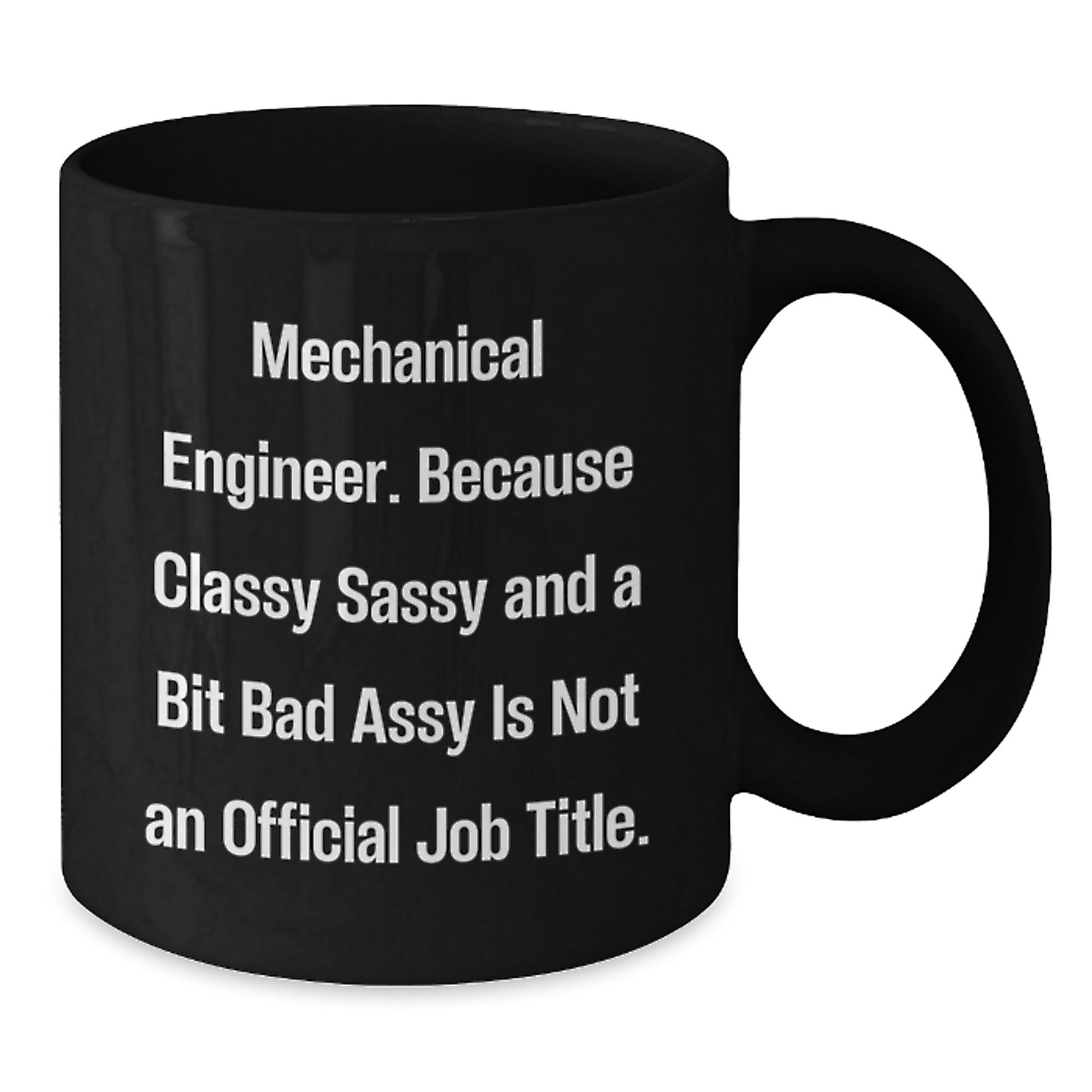 Funny Mechanical Engineer Gifts for Her - Mother's Day Unique Gifts from Wife to Wife - Mechanical Engineer Quotes on Black Coffee Mug - 11oz or 15oz Ceramic Mug - Additional