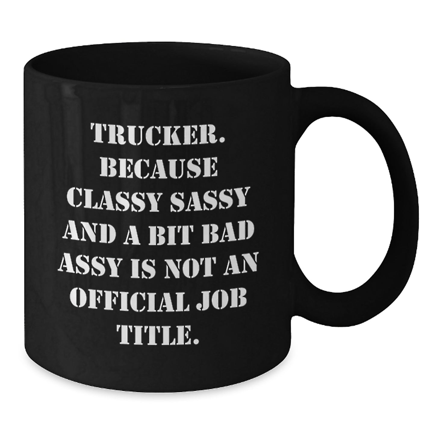 Trucker Black Coffee Mug 11oz Birthday Gift for Coworkers Idea - Additional