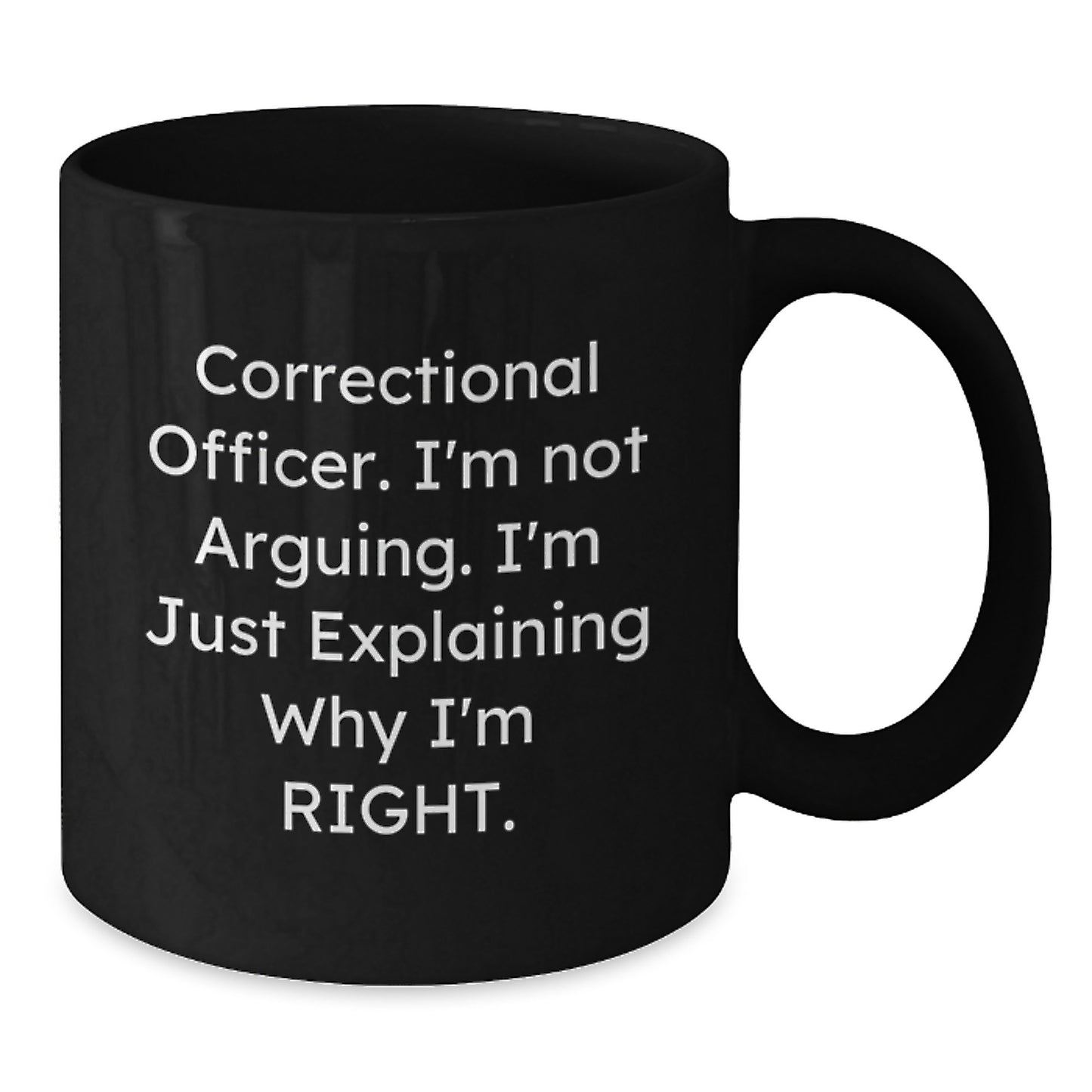 Correctional Officer Mug – Gift for Friends – Novelty Black Coffee - Additional