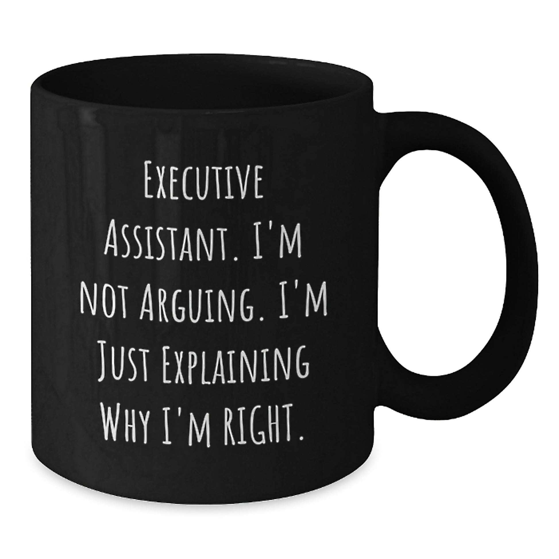 Funny Executive Assistant Gifts for Mom - Black Coffee Mug, Executive Assistant Humor, Inspirational Quote, Gifts from Family - Additional
