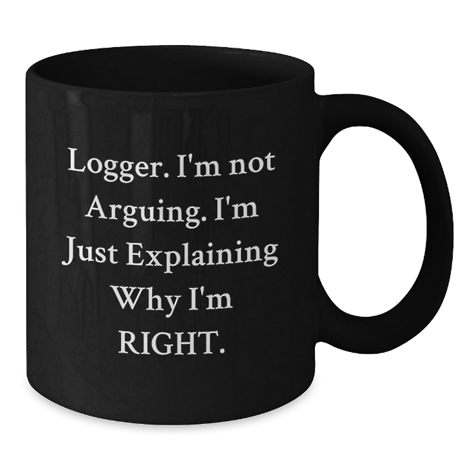 Funny Logger Black Coffee Mugs for Graduation, Gifts from Men to Logger Friends, Unique Graduation Gifts for Logger - Additional
