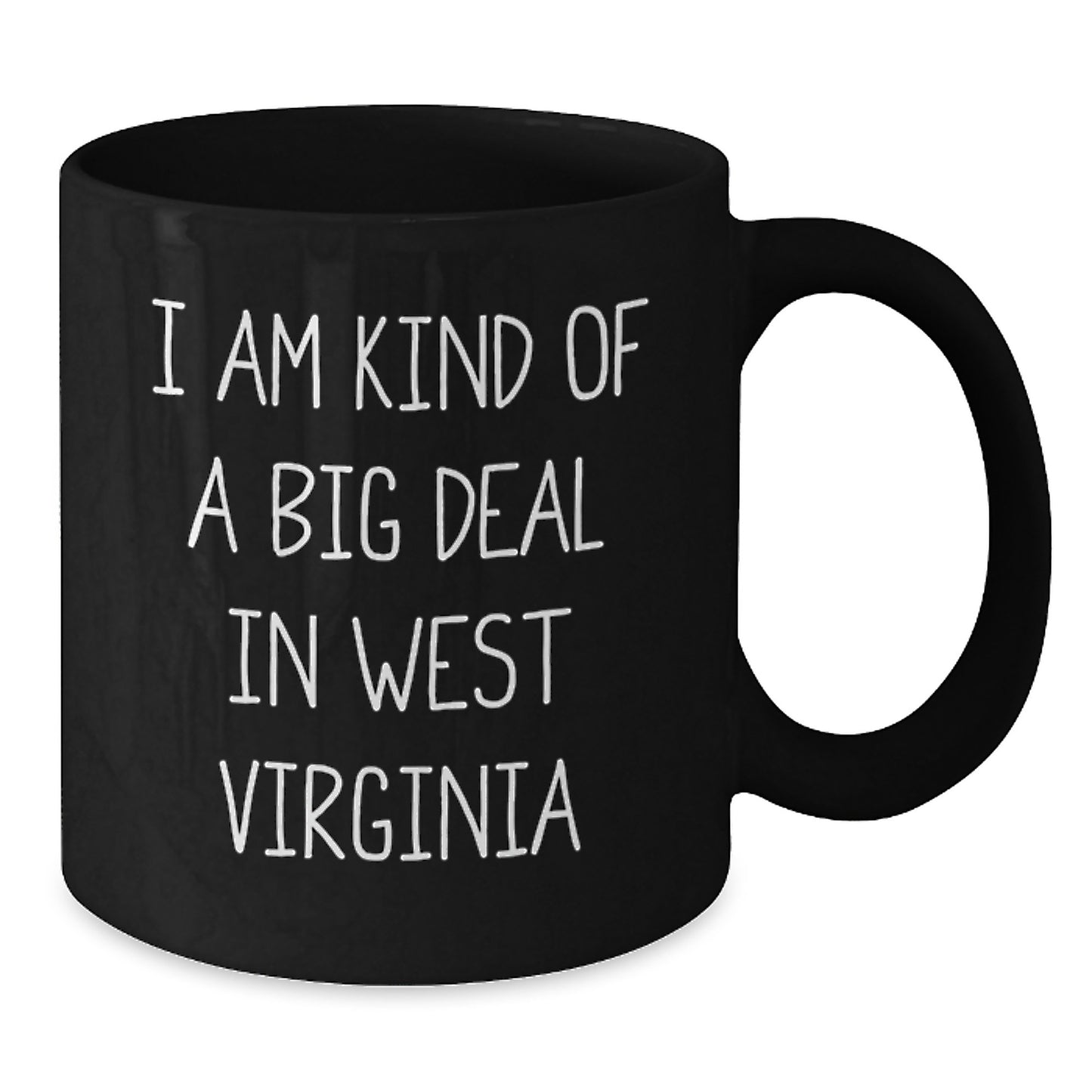 Funny West Virginia Gifts, I Am Kind Of A Prime Selection Black Coffee Mug, Ideal Gift for West Virginia Men, Funny West Virginia Dad - Additional