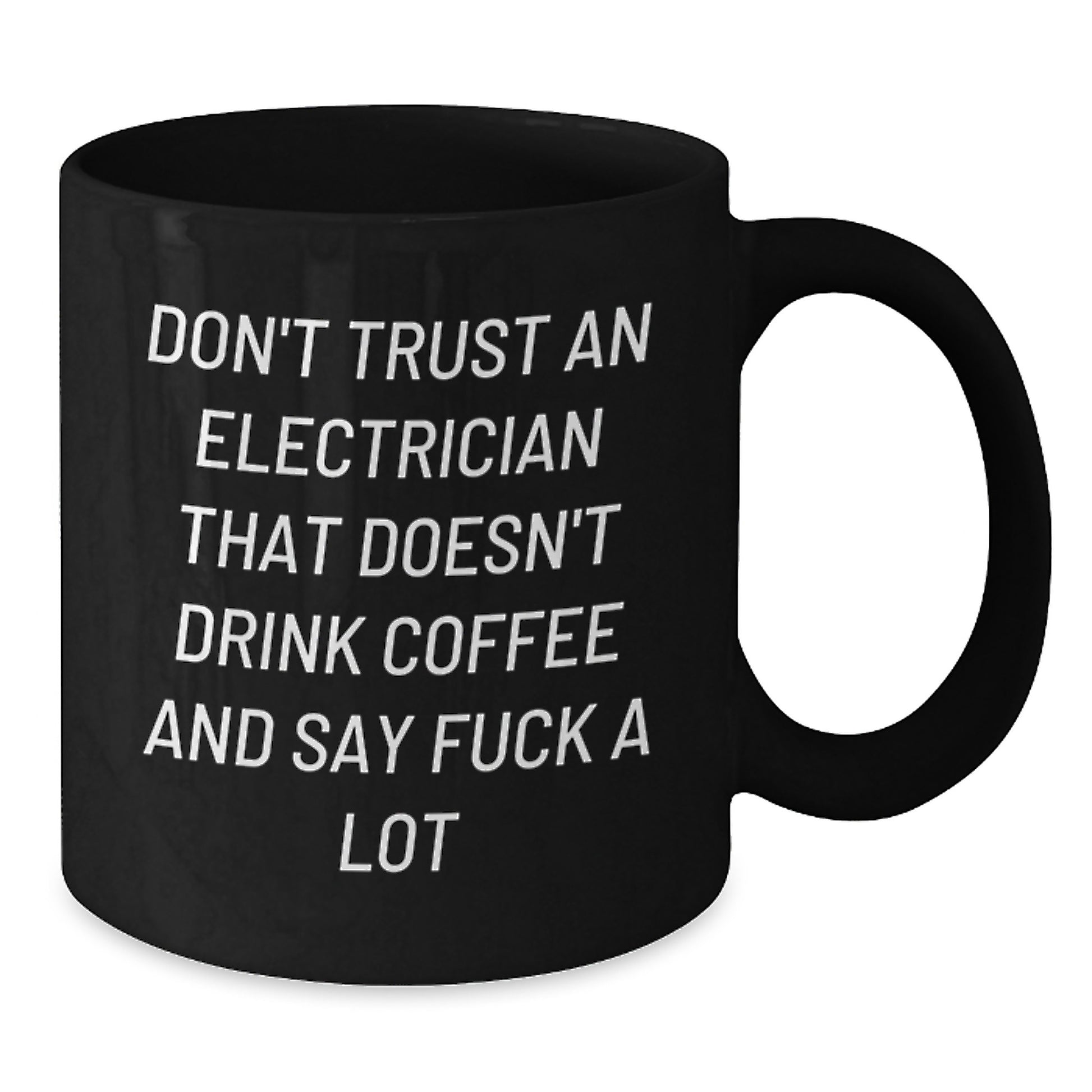 Electrician Humor Black Coffee Mugs for Friends, Unique Gifts from Coworkers to Electrician Men on Graduation Day, Funny Quote - Additional
