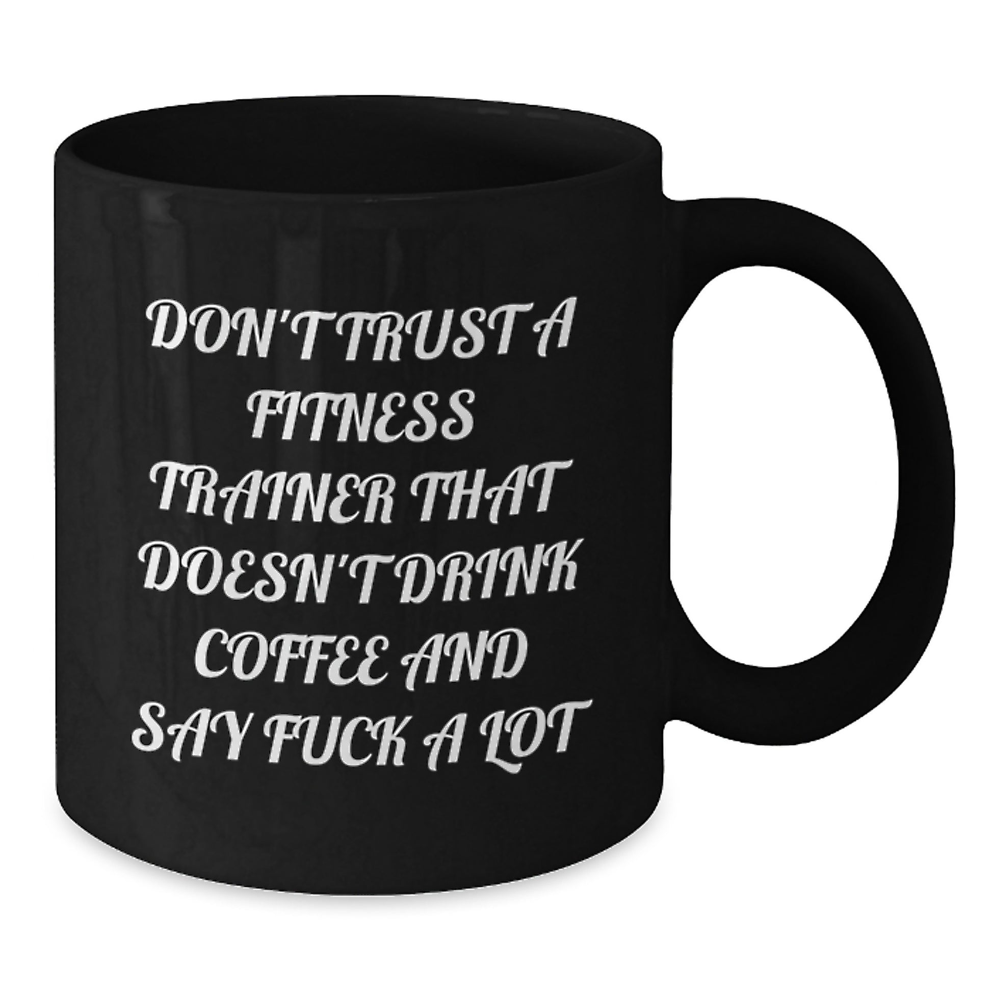 Funny Fitness Trainer Gifts for Men from Friends, Black Coffee Mug with Don't Trust a Fitness Trainer That Doesn't Drink Coffee and Say F--k A Lot Quote, Graduation Unique Gift - Additional