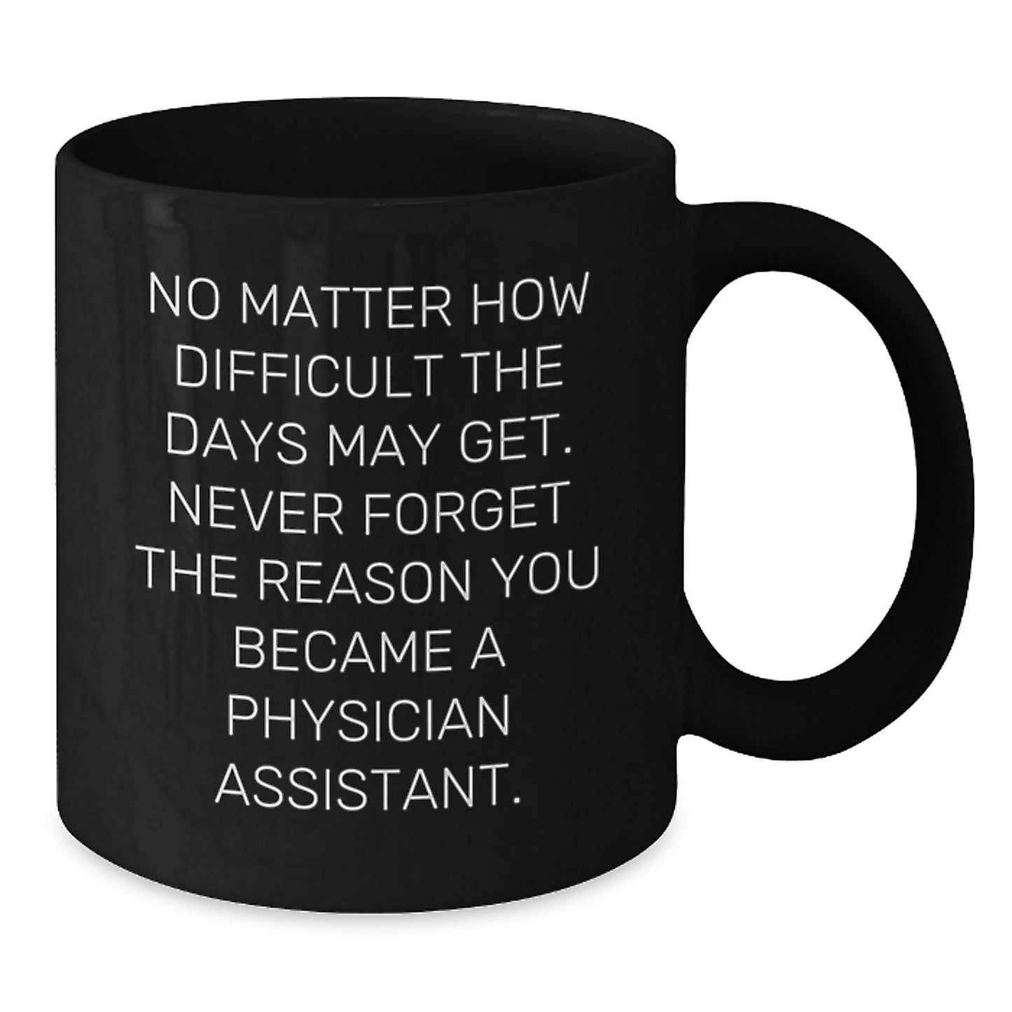 Graduation Unique Gifts for Physician Assistant Friends, Funny Inspirational Coffee Mug for PA Grads, Gifts from Family to Physicians - Additional