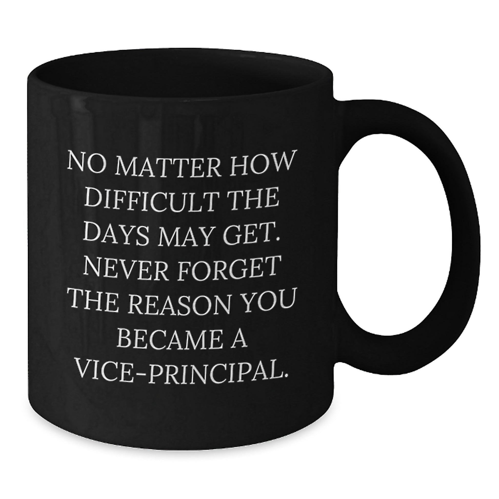 Funny Inspirational Vice-principal Black Coffee Mug Gifts from Family for Vice-principal Graduation Unique Gifts - Additional