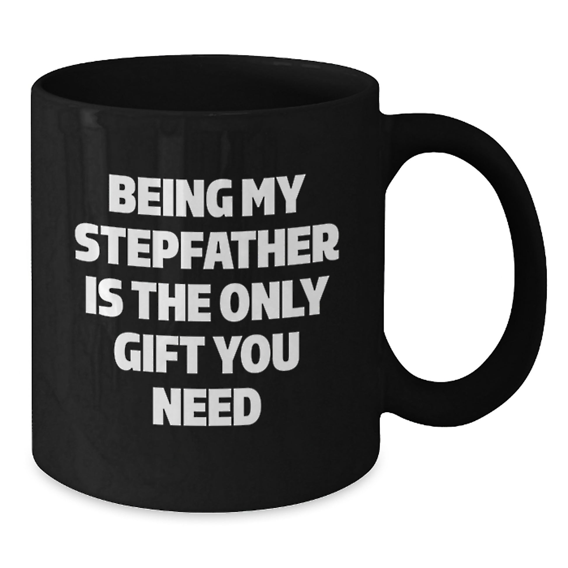 Unique Gifts for Stepfather, Funny Quote, Black Coffee Mug, Graduation, Gifts from Men, Gifts for Stepfather, - Additional