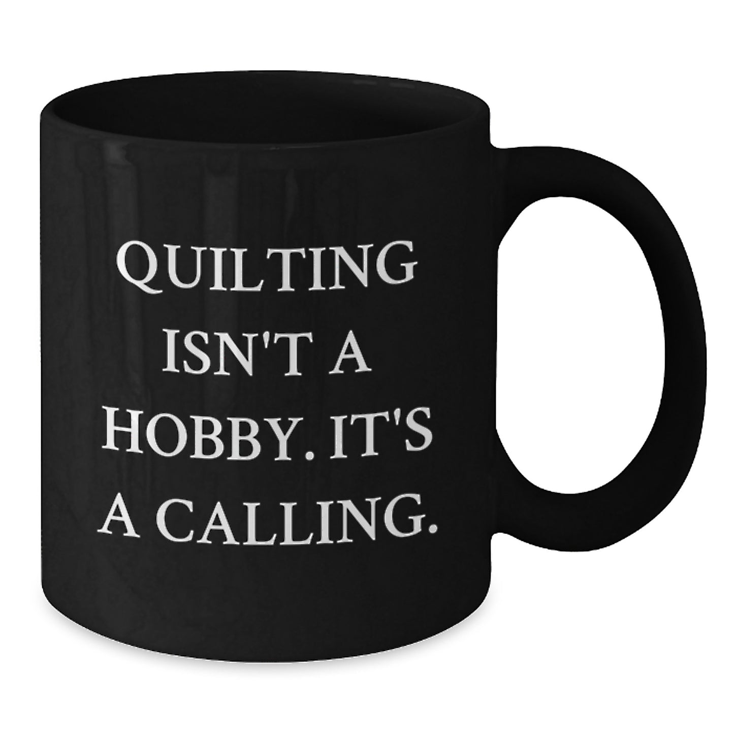 Quilting Enthusiast Gifts from Friends, Unique Graduation Inspiration for Quilting Lovers Black Coffee Mug - Additional