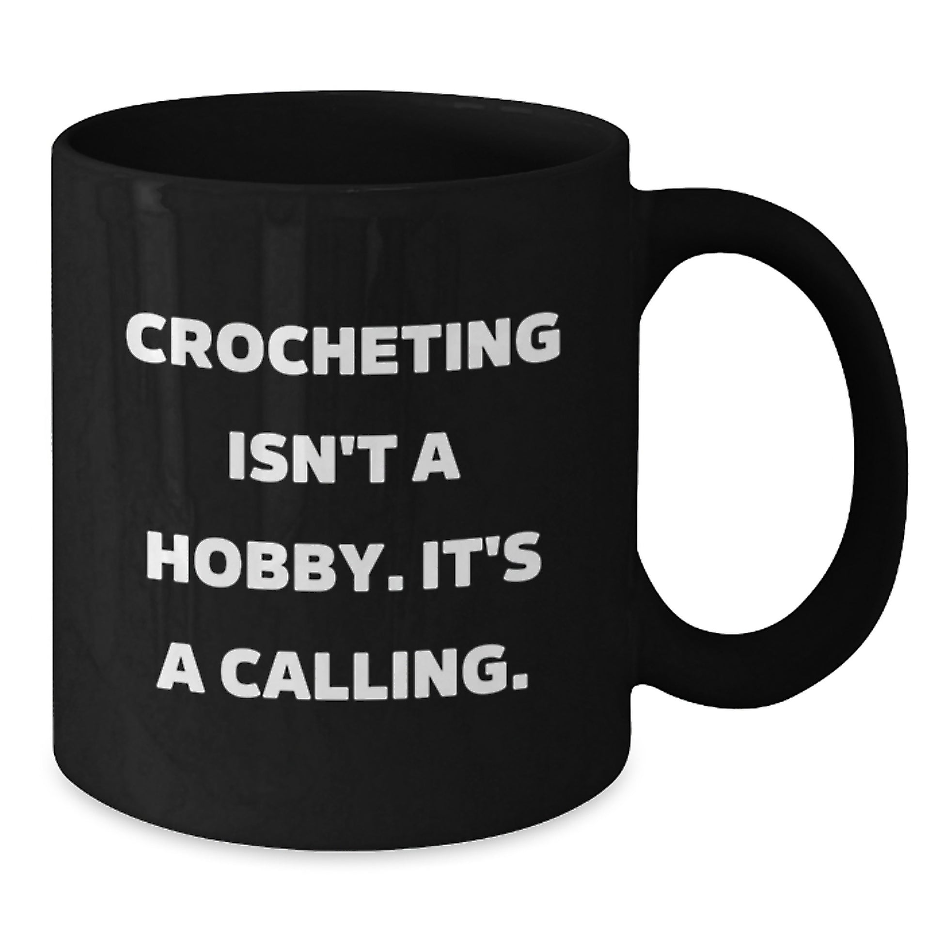 Funny Crocheting Gifts for Women from Family on Graduation Unique Mugs - Crocheting Isn't A Hobby Mugs - Black Coffee Mug - Additional
