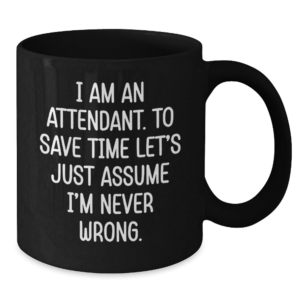 Funny Attendant Humor Gifts from Men for Birthday Unique Black Coffee Mugs, Attendant Attendant Gifts, Funny I Am An Attendant Mugs, Attendant Attendant Birthday - Additional