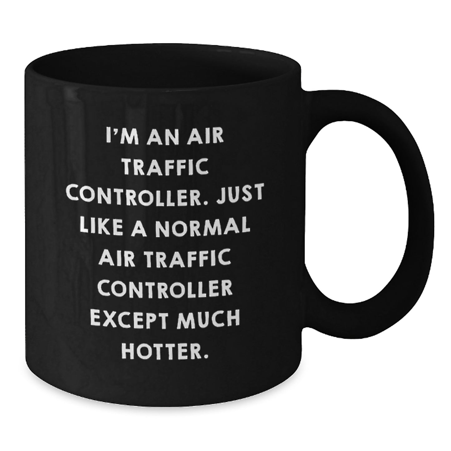 Air Traffic Controller Humor Black Coffee Mug, Funny Gift for Graduation Unique Gifts from Friends, Coworkers, Family to Air Traffic Controller, Men, Women - Additional