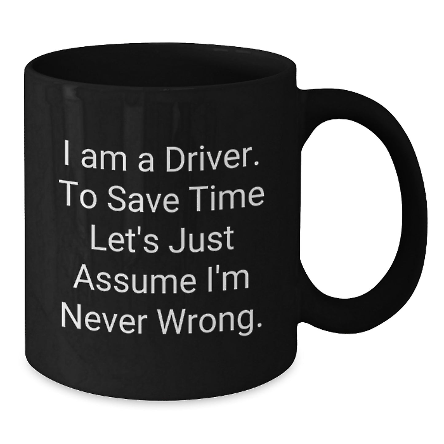 Funny Driver Graduation Gift from Friends to Driver Black Coffee Mug - Additional
