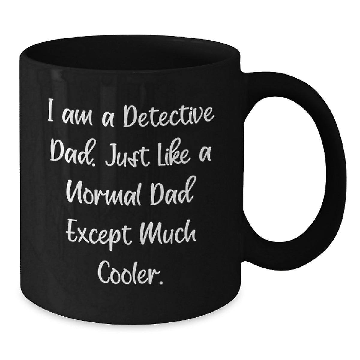 Detective Dad Black Coffee Mug, Funny Gift for Men, Unique Valentine's Unique Gifts from Husband to Detective Dad - Additional