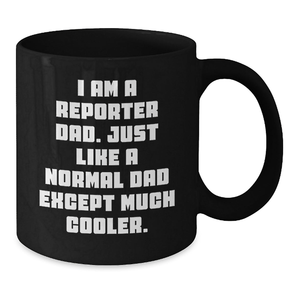 Funny Reporter Dad Black Coffee Mugs Gifts from Family Friends Valentine's Unique - Additional