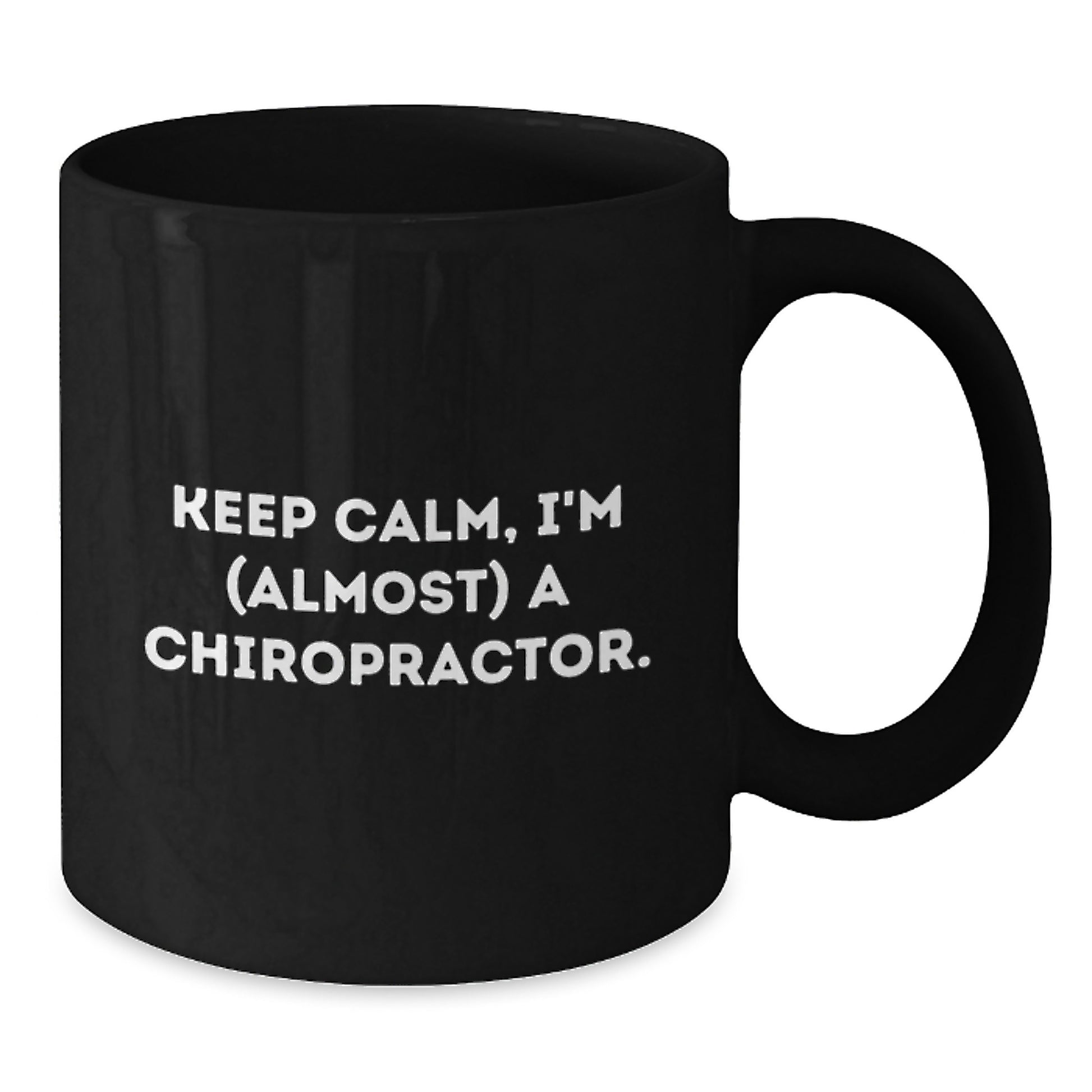 Chiropractor Gifts, Funny Quotes, Birthday Unique Gifts from Friends to Chiropractor Men, Keep Calm Almost A Chiropractor Black Coffee Mug - Additional