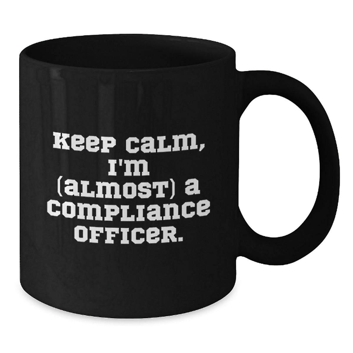 Compliance Officer Gifts for Men - Black Funny Coffee Mug, 'Keep Calm, I'm almost a Compliance Officer' - Birthday Unique Gifts from Friends - Additional
