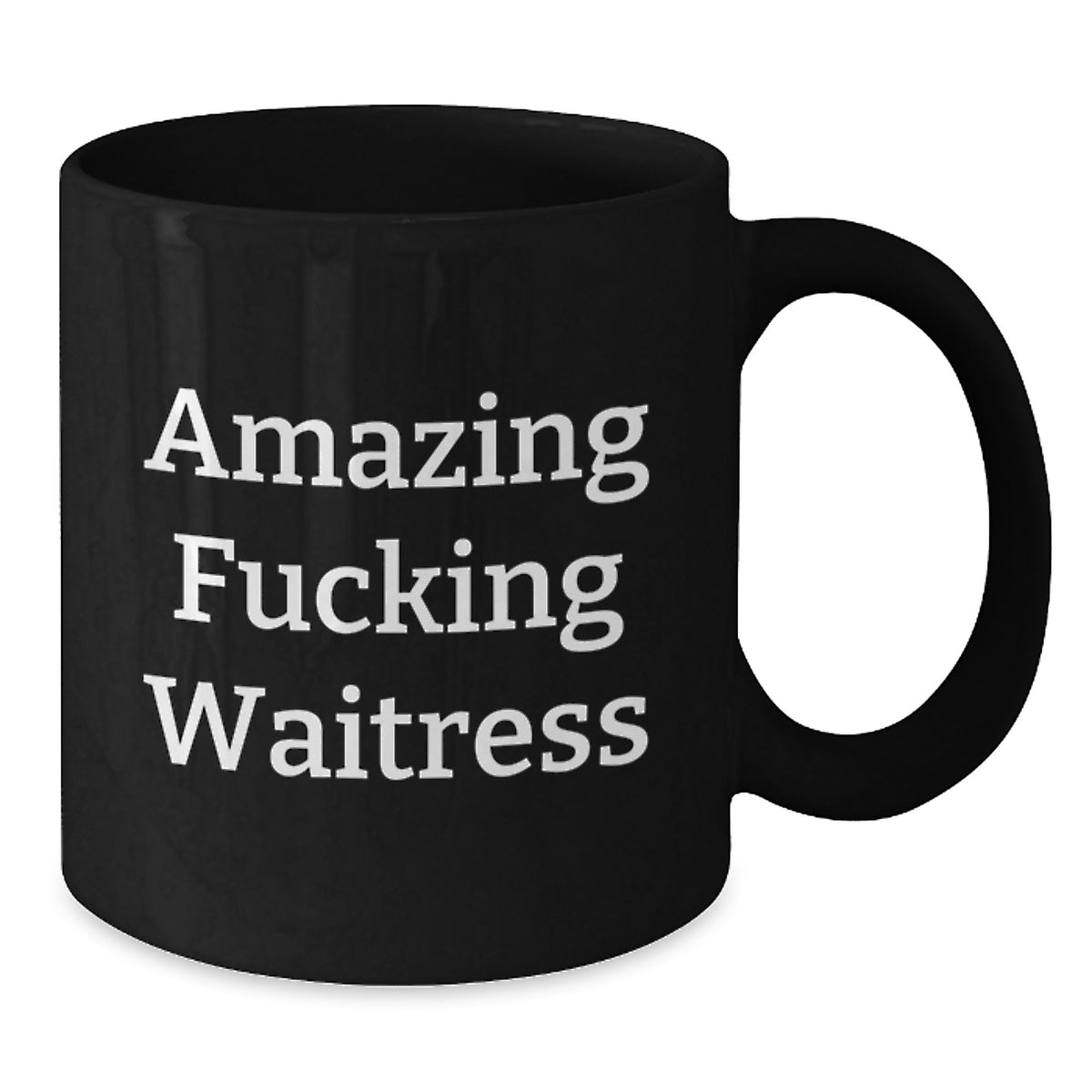 Funny Gifts from Friends to Waitress Black Coffee Mug Amazing F--king Waitress Birthday Unique Gifts - Additional