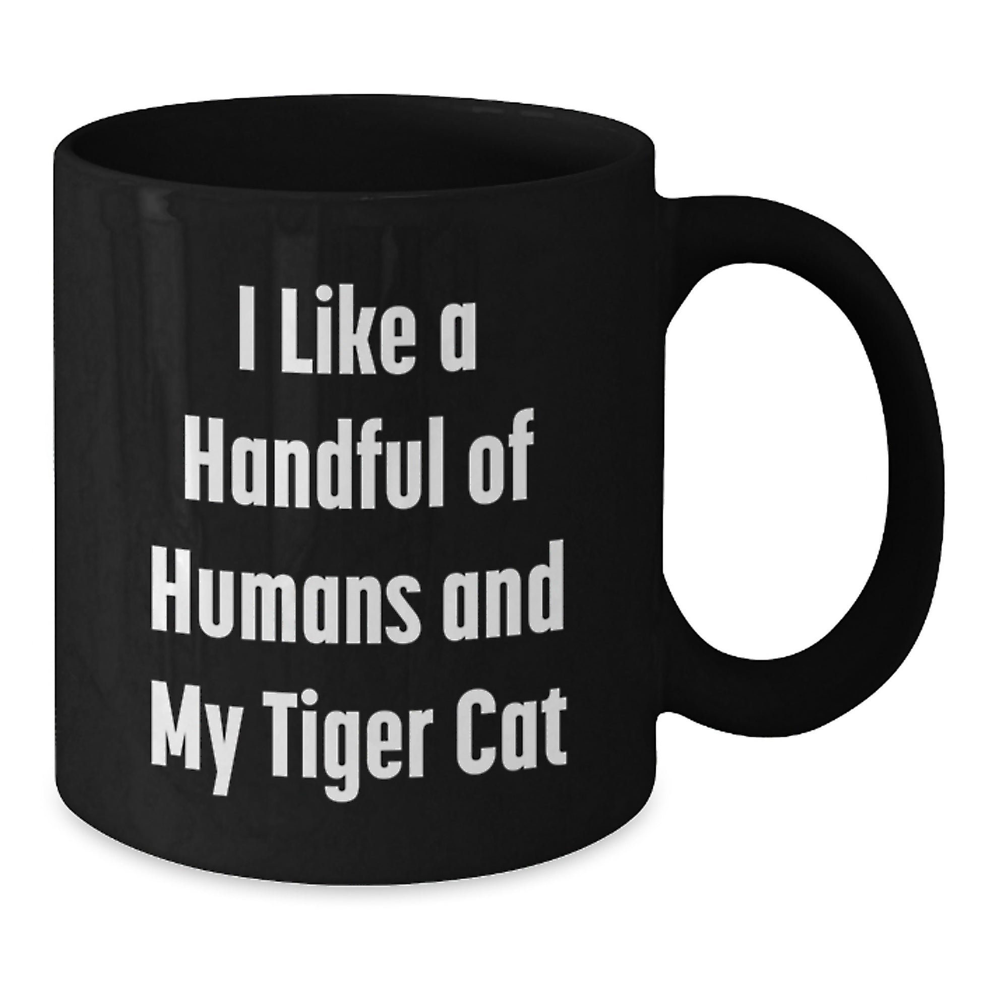 Tiger Cat Lover Black Coffee Mug - Funny Quote Gifts from Friends for Tiger Cat Enthusiasts Birthday Unique Present - Additional