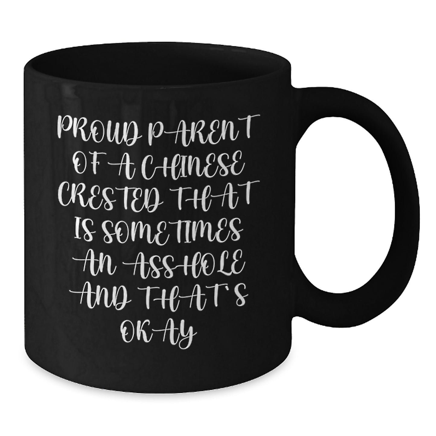 Funny Chinese Crested Dog Gifts, Black Coffee Mug for Mom, Proud Parent Quote - Gifts from Friends and Family, Perfect Mother's Day Unique - Additional