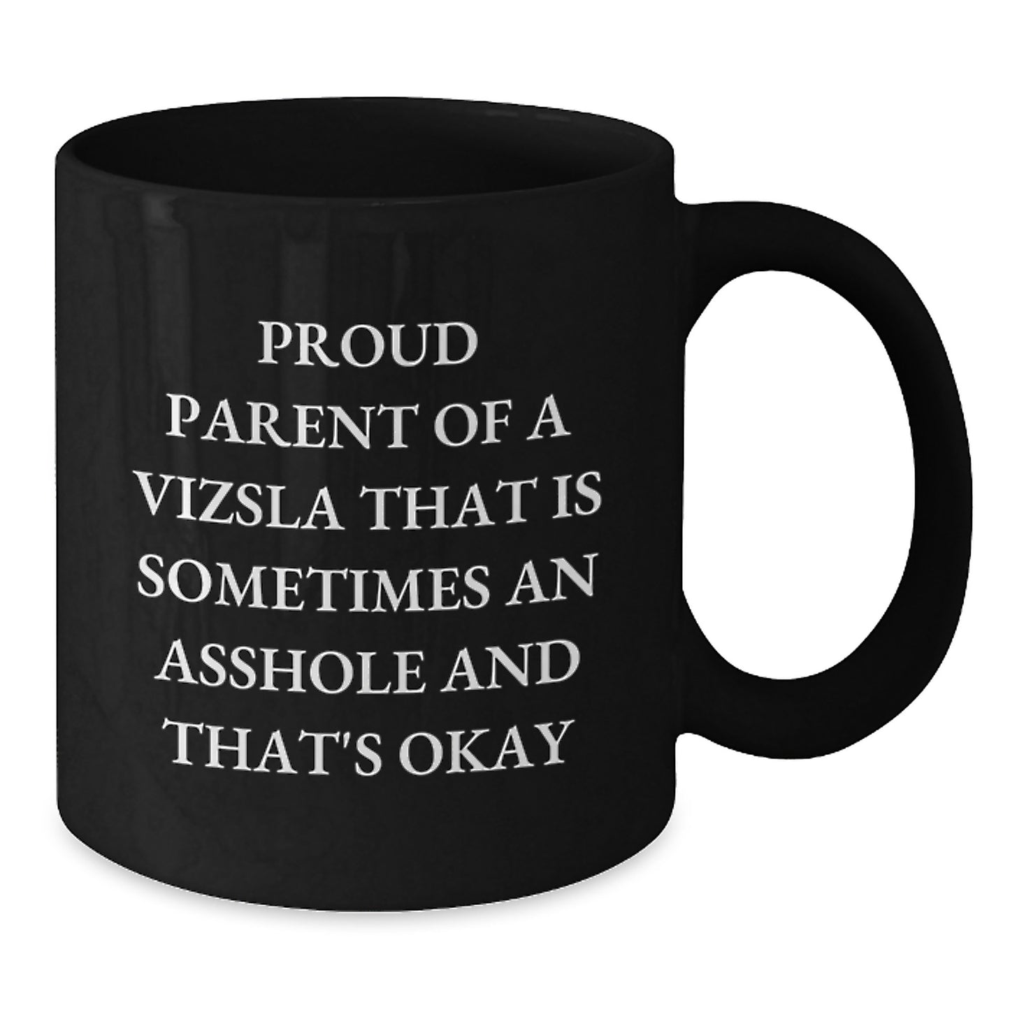 Funny Vizsla Dog Gifts for Men, Women, Friends, Coworkers, and Family - Proud Parent Mug - Graduation Unique - Additional