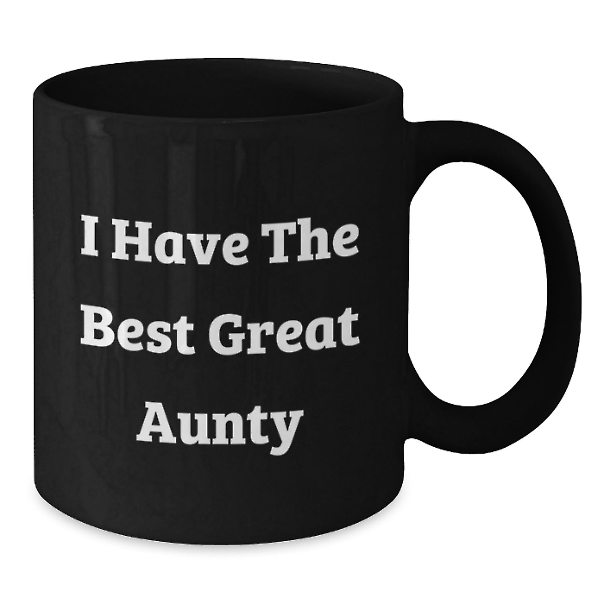Gifts from Family, Funny I Have The Best Great Aunty, Black Coffee Mugs for Graduation Unique Gifts - Additional