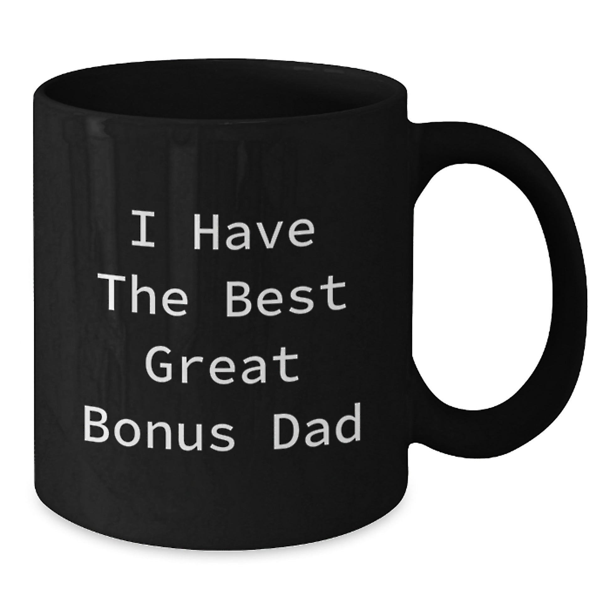 Funny Bonus Dad Gifts for Graduation, Unique Black Coffee Mug from Family, 'I Have The Best Great Bonus Dad' Quote - Additional
