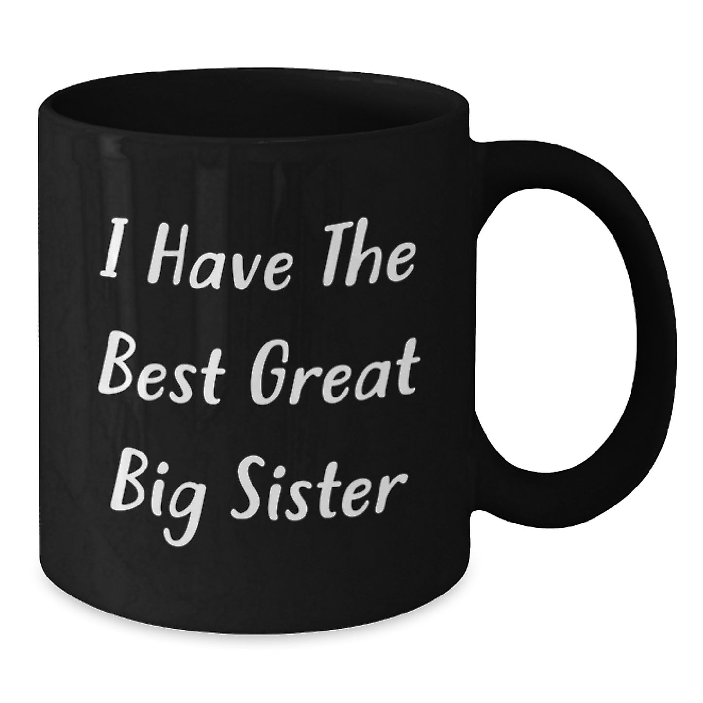 Funny Big Sister Gifts from Family for Great Big Sister Who Has It All Graduation Unique Mugs - Additional