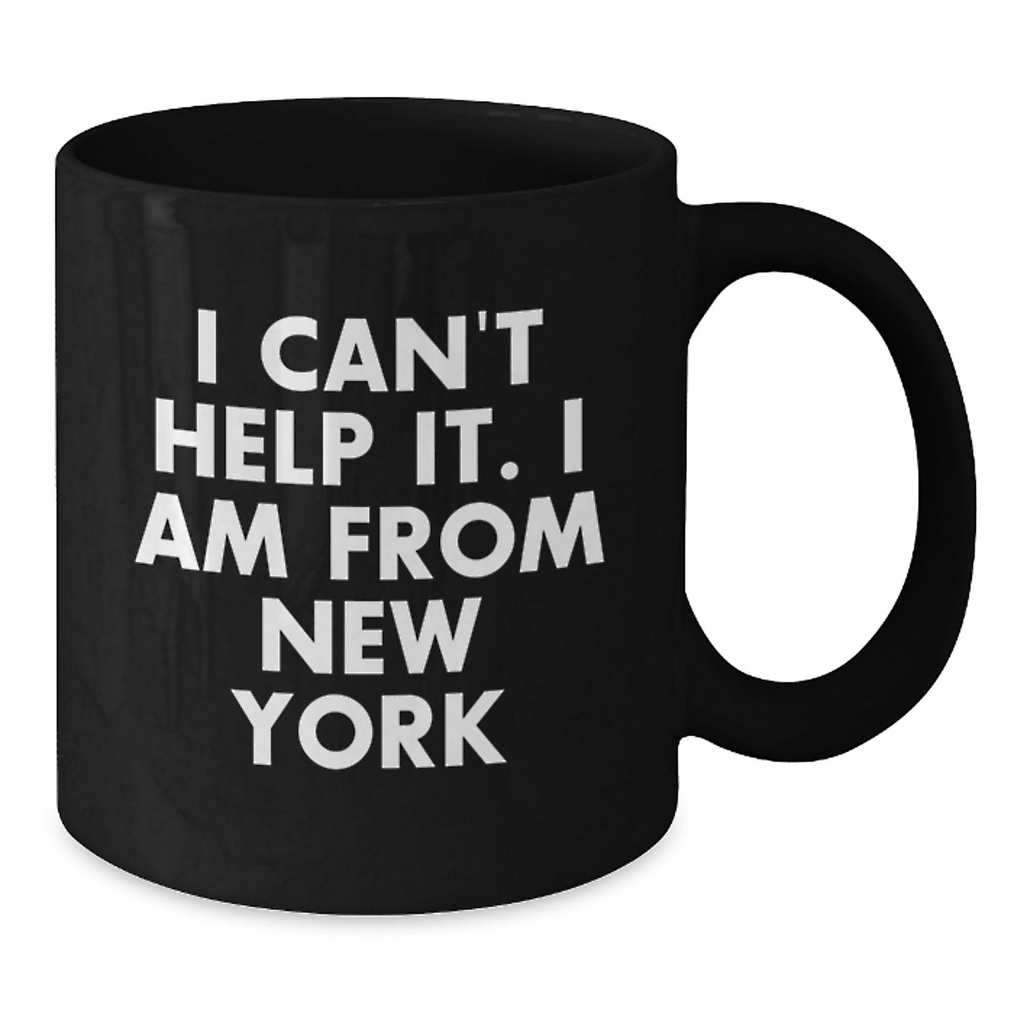 New York Inspired Funny Coffee Mugs, Gifts from Friends for Men and Women, I Can't Help It. I Am From New York Black Coffee Mug, Unique Black Coffee Mug for New York Enthusiasts - Additional