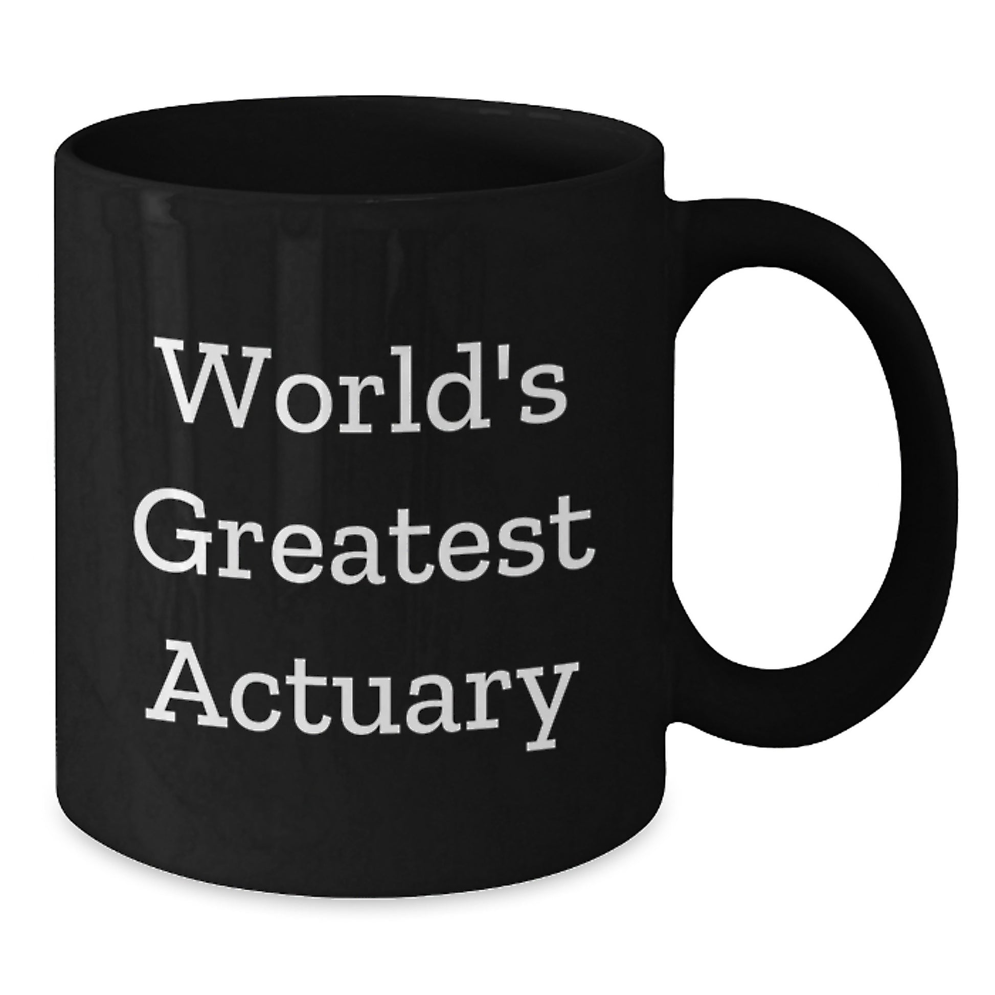 Funny Actuary Humor Gifts from Mom to Dad World's Greatest Actuary Black Coffee Mug, Unique Mother's Day Unique Gifts for Actuary - Additional