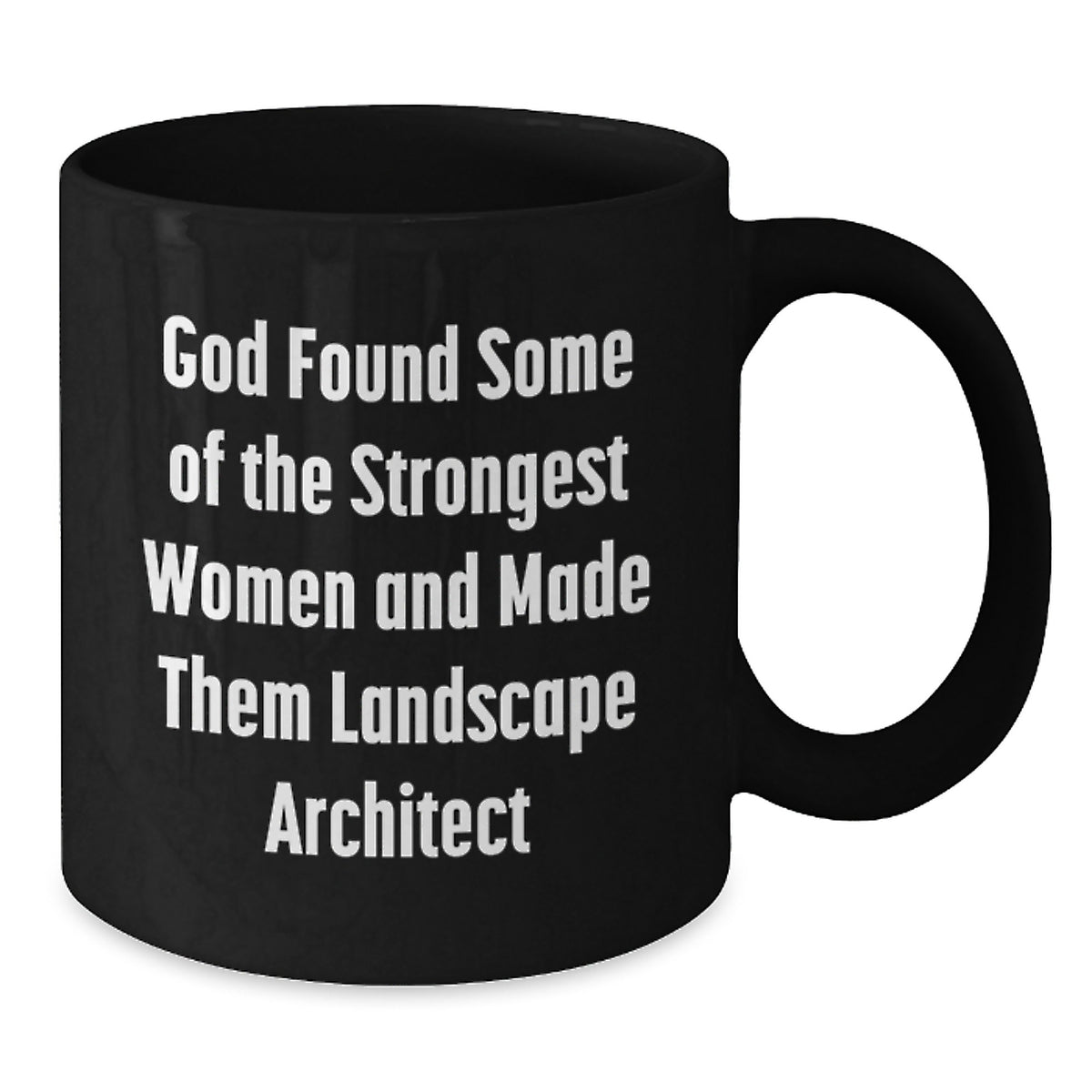 Funny Gifts for Landscape Architects - Black Coffee Mug, Unique Birthday Unique Gifts from Friends - Additional
