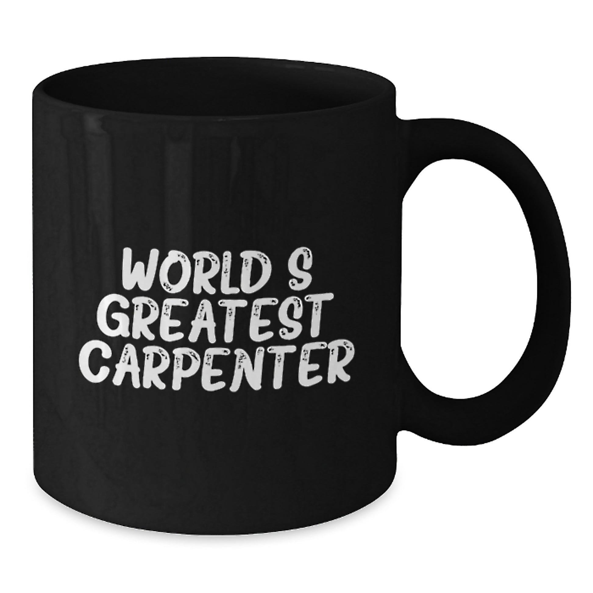Funny World's Greatest Carpenter Gifts for Men Dad Father's Day Coffee Mug, Black 11oz or 15oz Ceramic Mug Gifts from Family, Friends, Coworkers - Additional