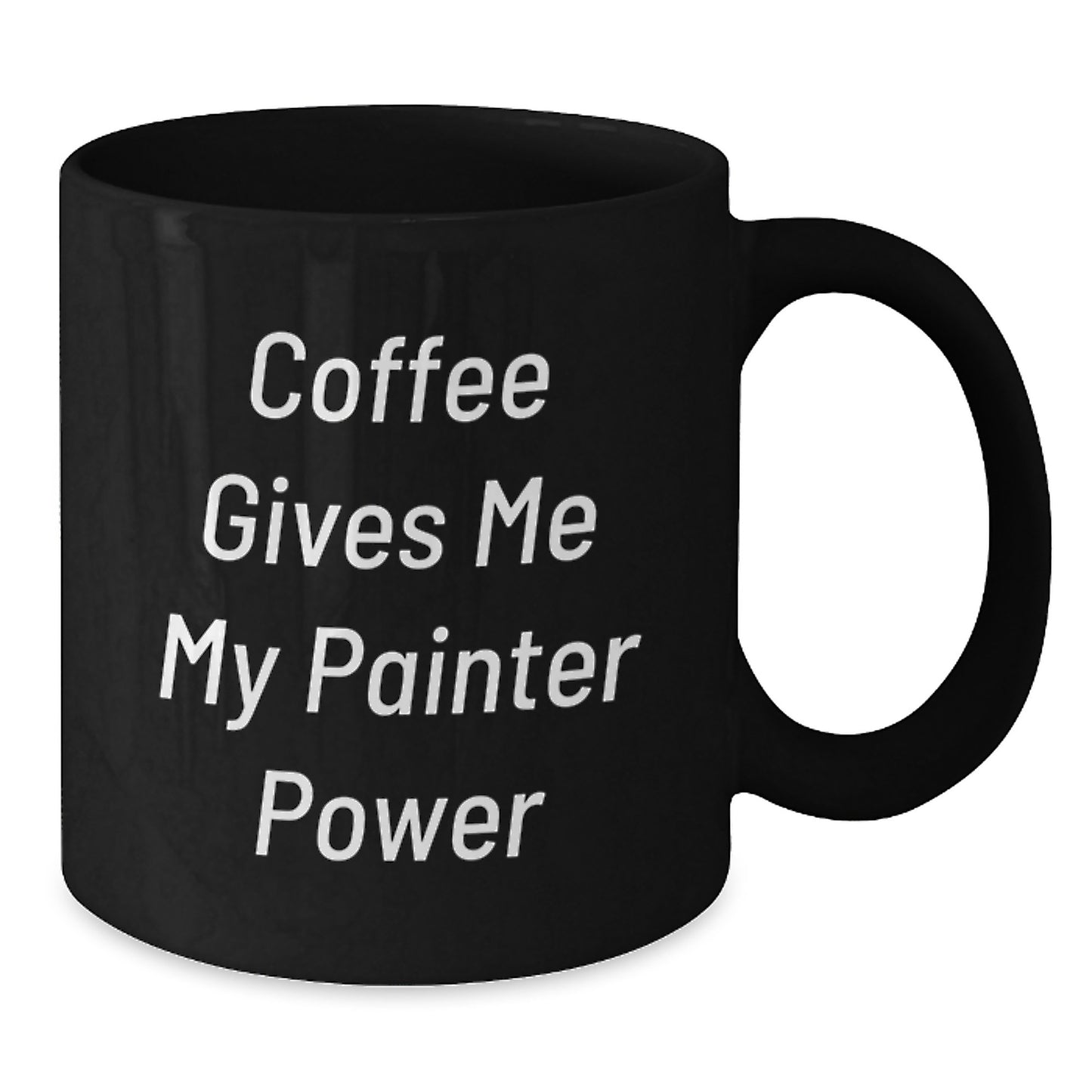 Funny Painter Gifts from Friends for Graduation Unique Black Coffee Mug, Coffee Gives Me My Painter Power - Additional